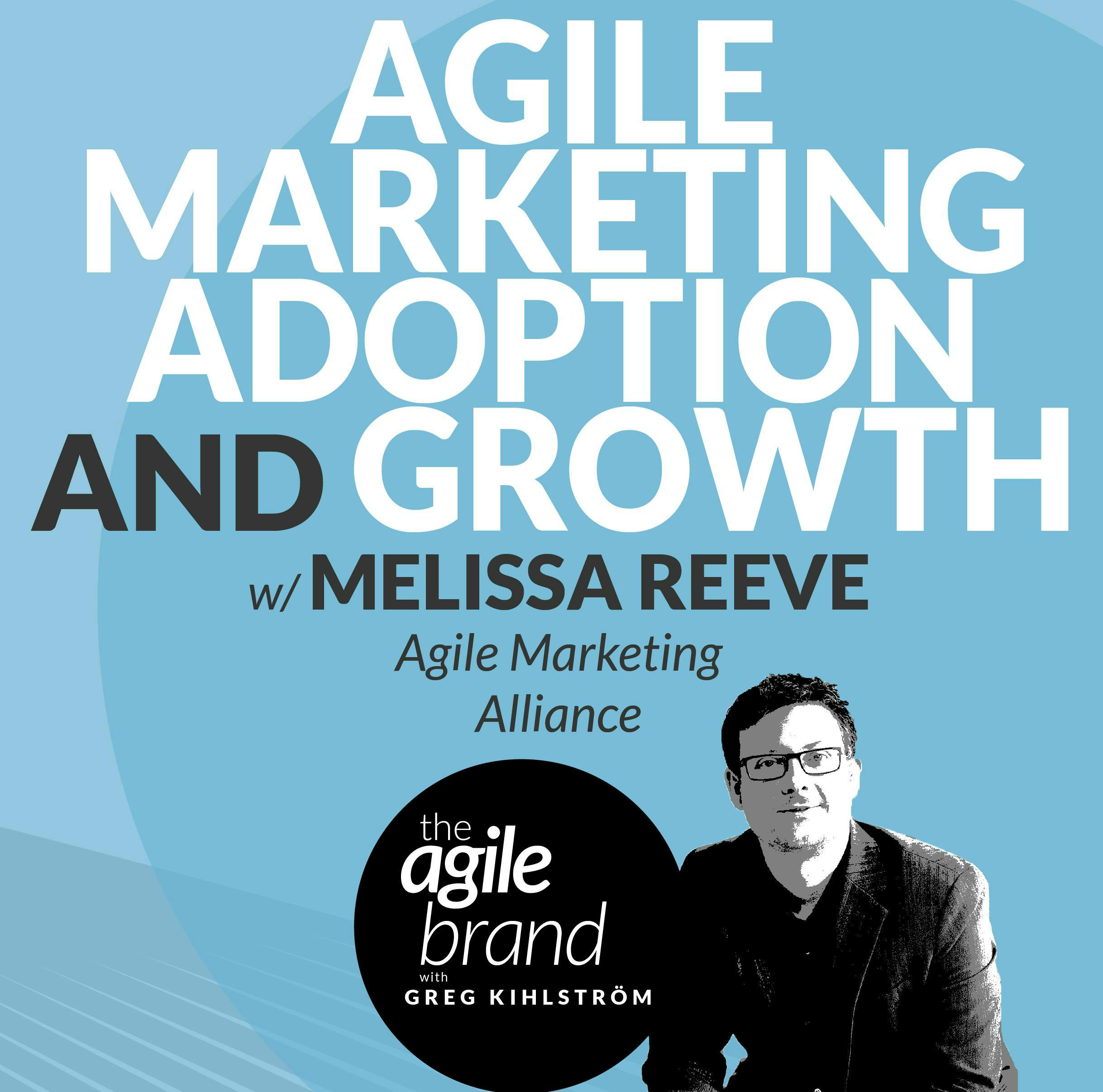 #402: Agile Marketing adoption and growth with Melissa Reeve, Agile Marketing Alliance