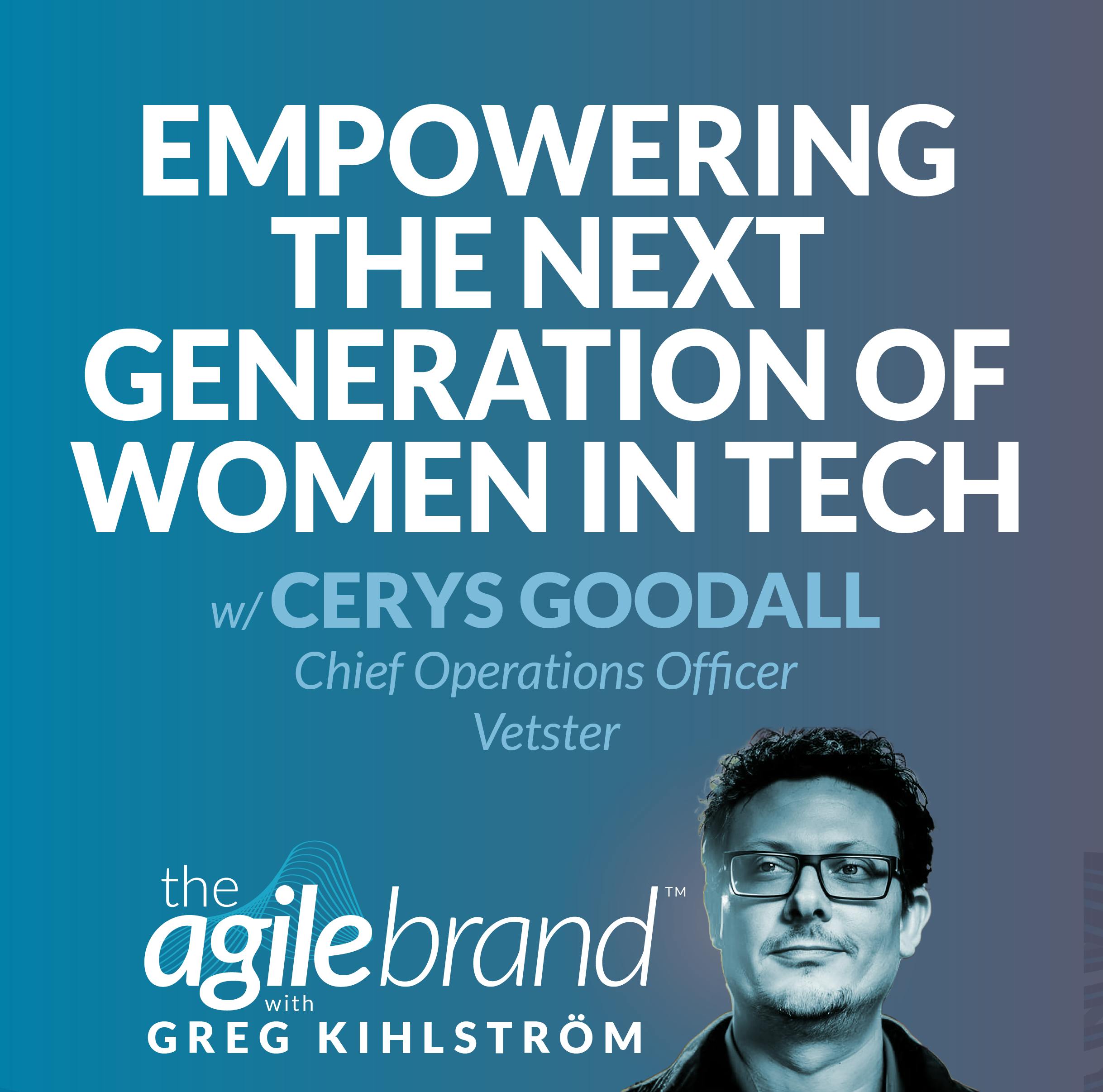 #562: Empowering the Next Generation of Women in Technology with Cerys Goodall, Vetster