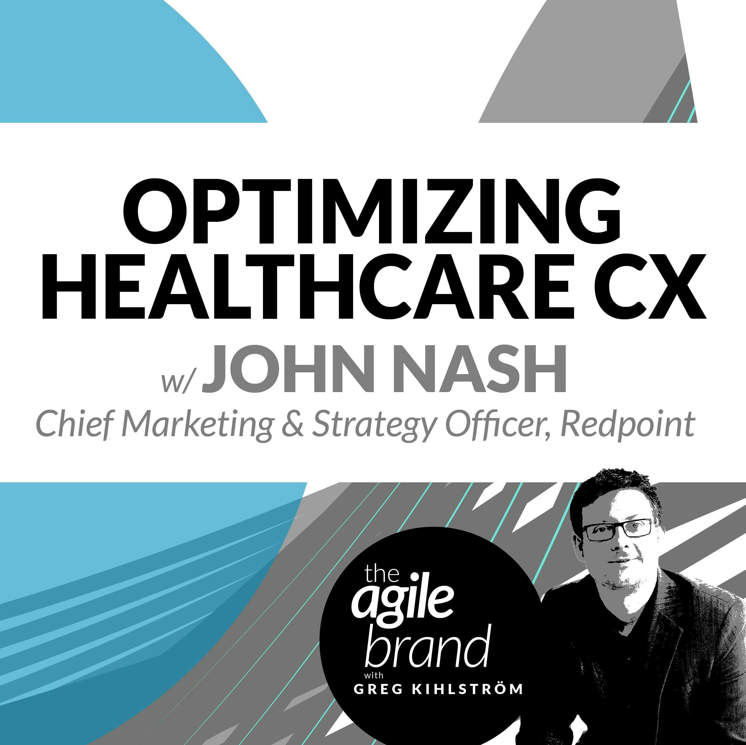 #212: Optimizing the Healthcare Customer Experience with John Nash at Redpoint