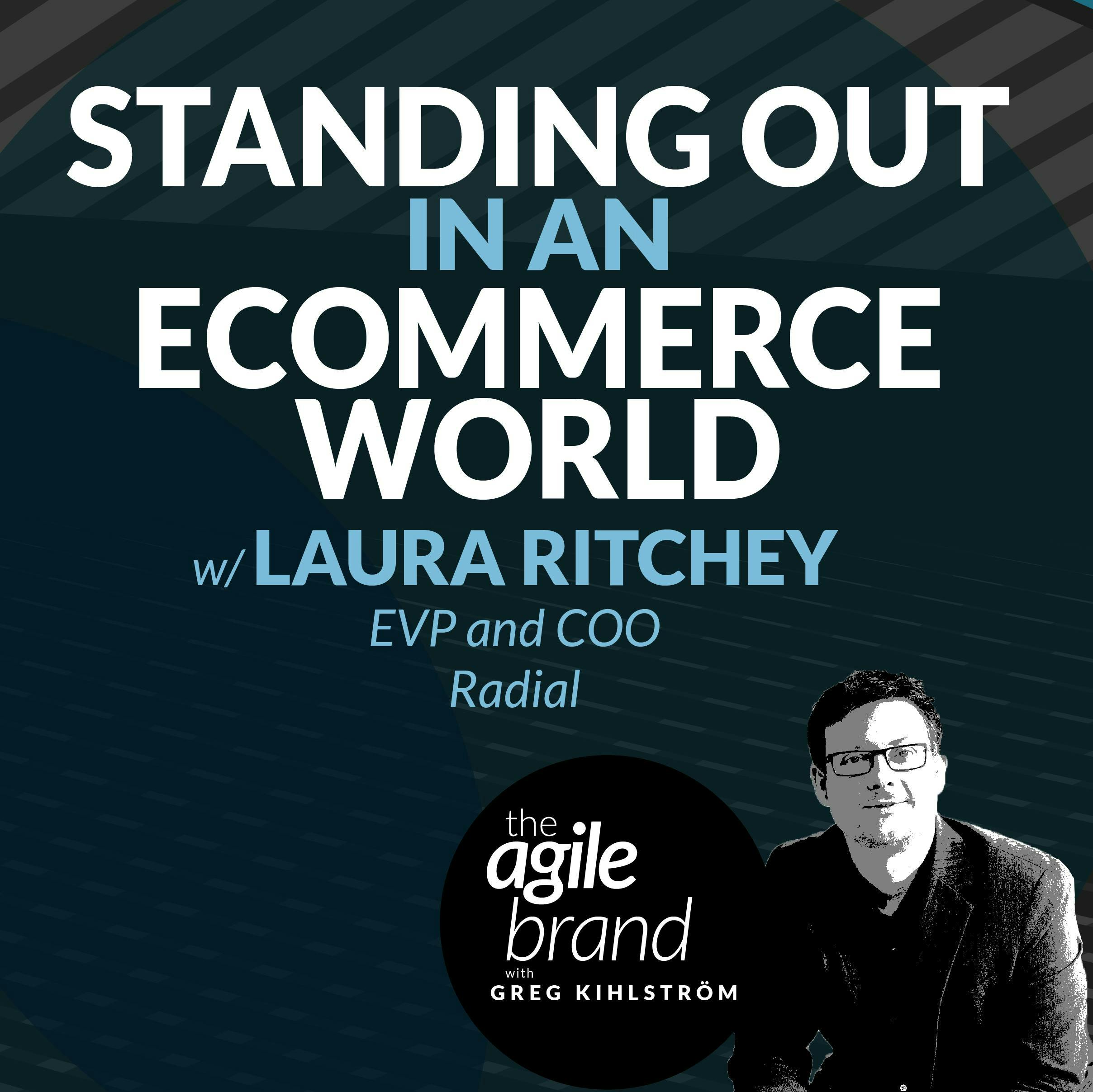 #412: Standing out in an eCommerce world, with Laura Ritchey, Radial