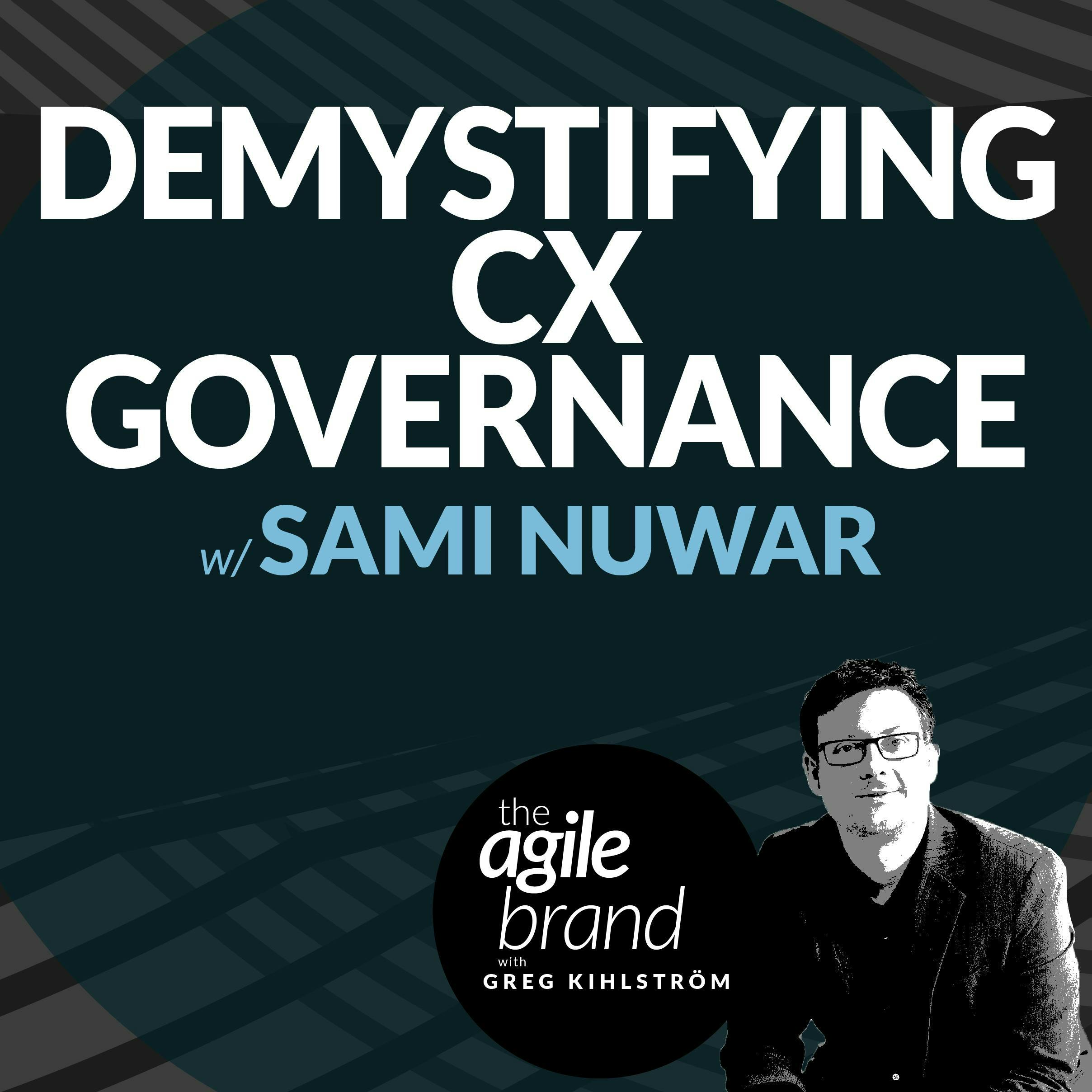 #458: Demystifying CX Governance with Sami Nuwar