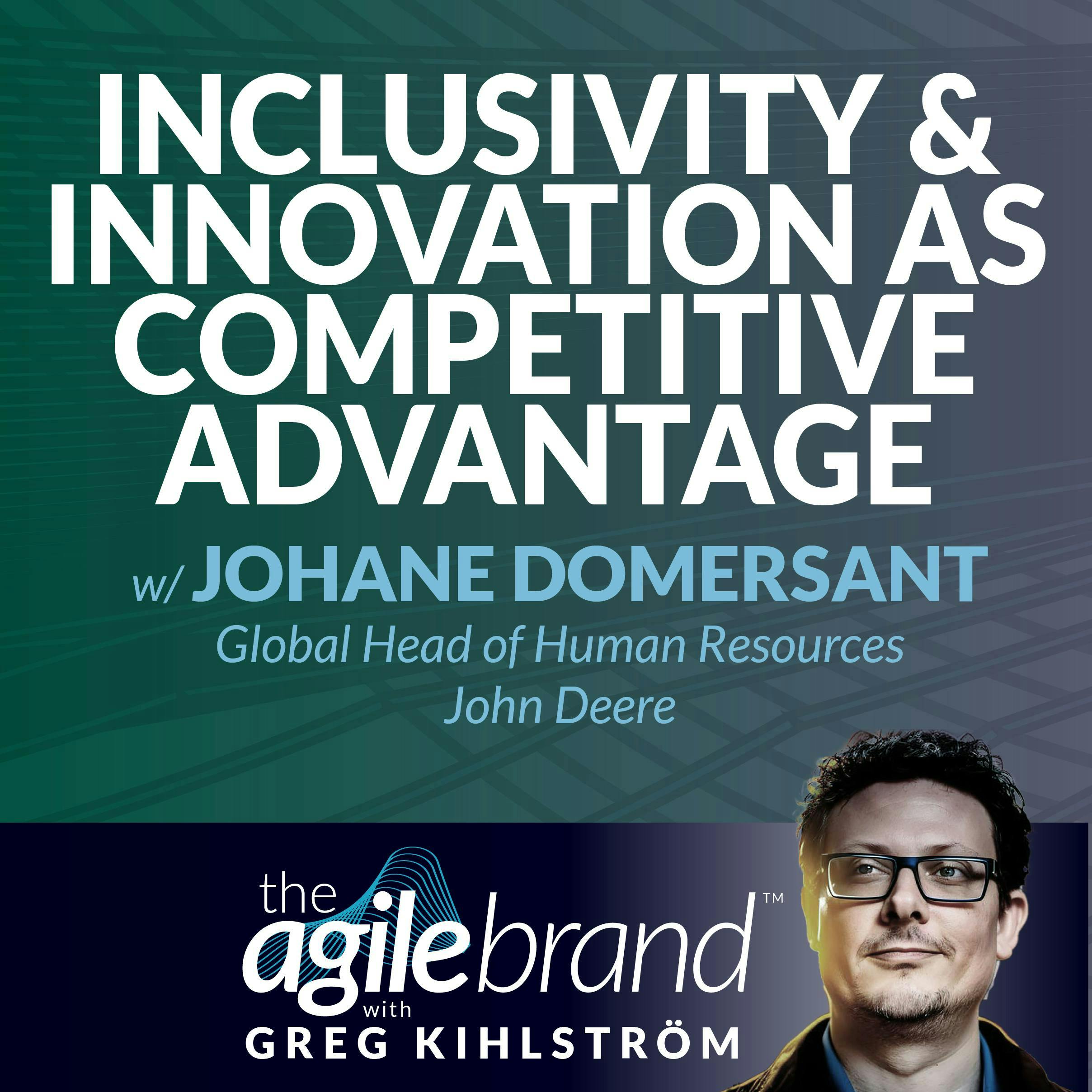 #466: Inclusivity and Innovation as Competitive Advantage with Johane Domersant, John Deere