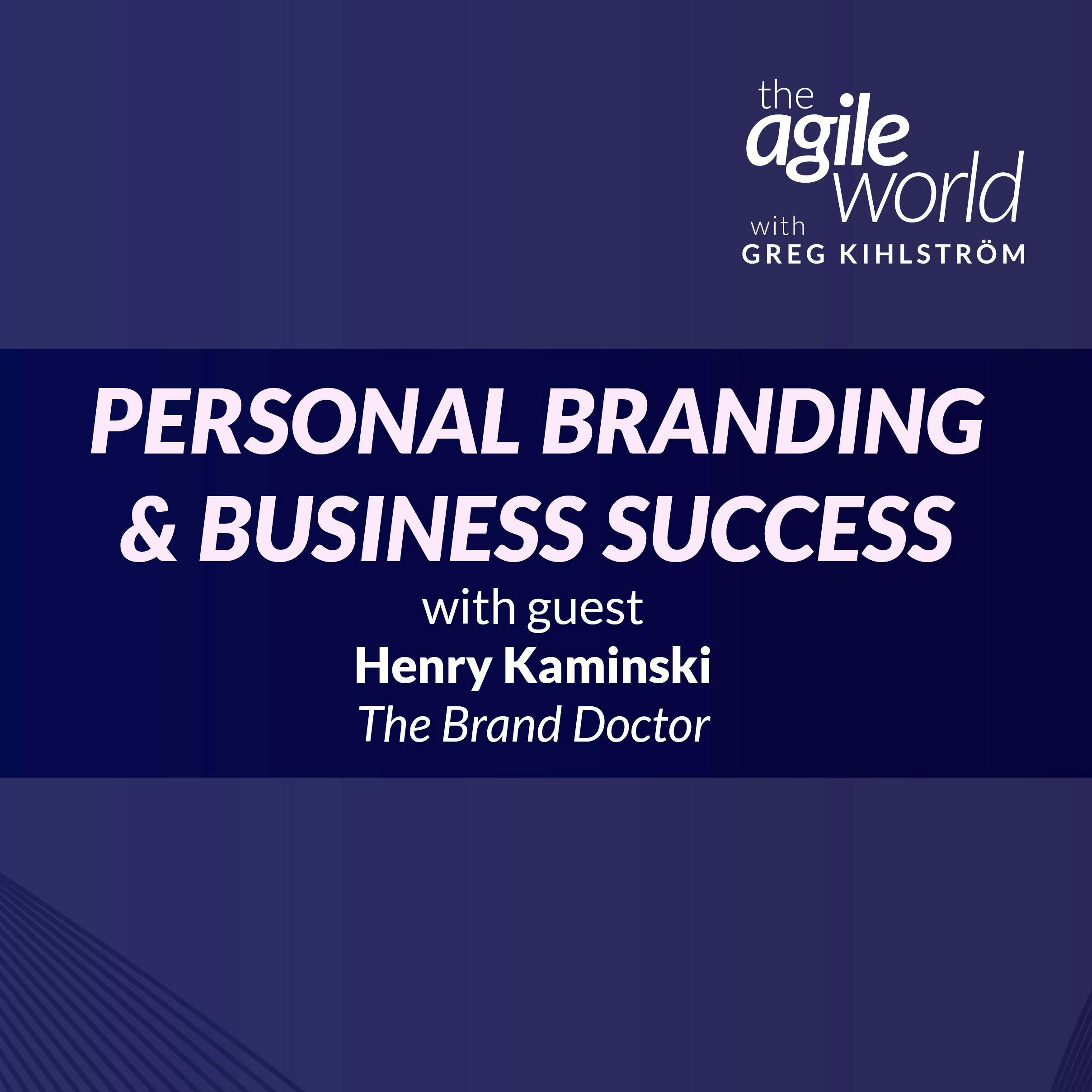 #180: Personal Branding and Business Success with Henry Kaminski, The Brand Doctor