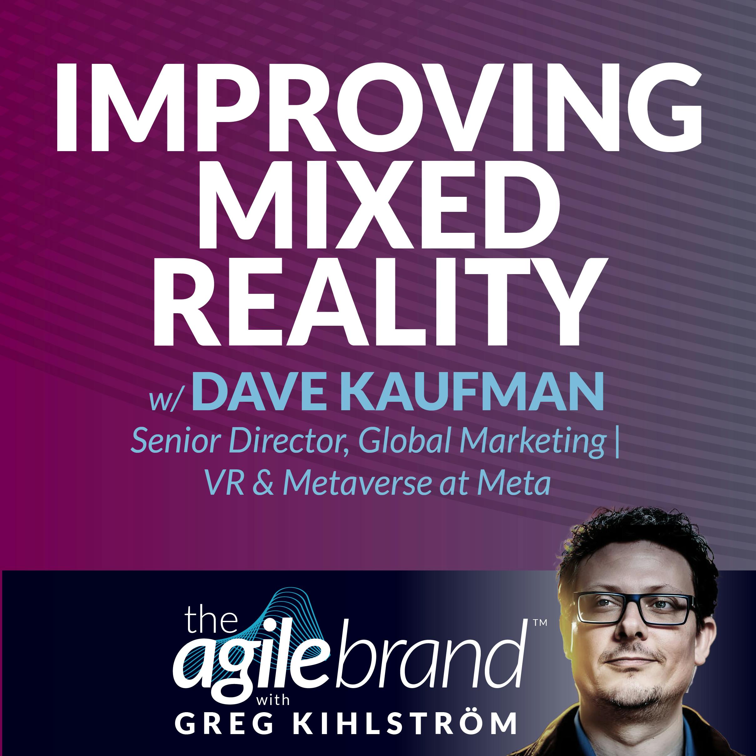 #472: Improving mixed reality with Dave Kaufman, Meta