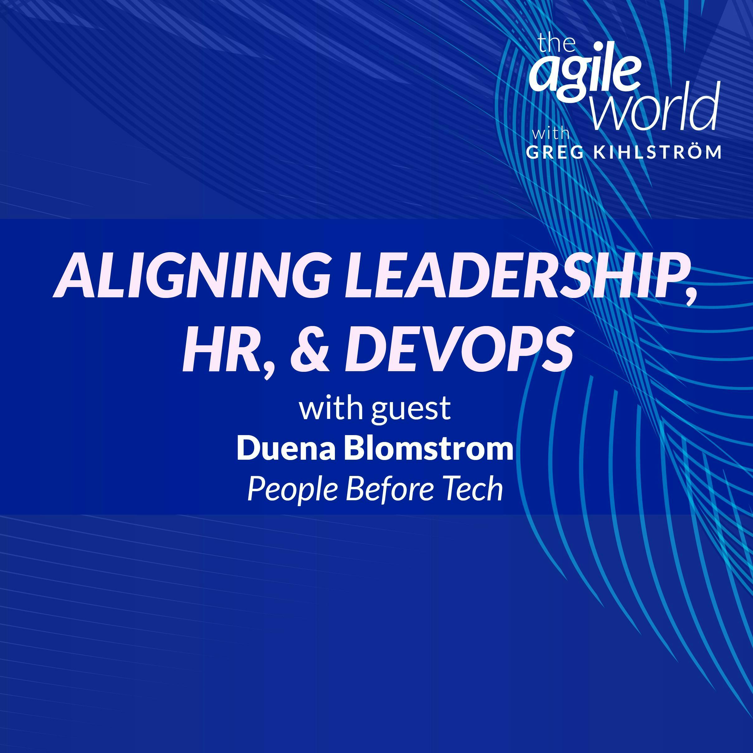 #172: Aligning Leadership, HR & DevOps with Duena Blomstron, People Before Tech