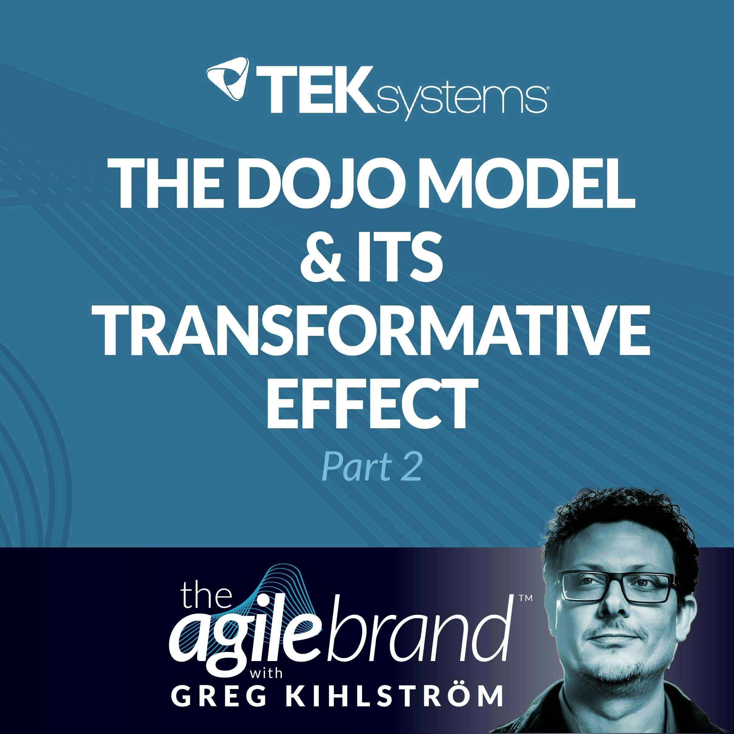 #523: The Dojo model and its transformative effect with TEKsystems, Part 2