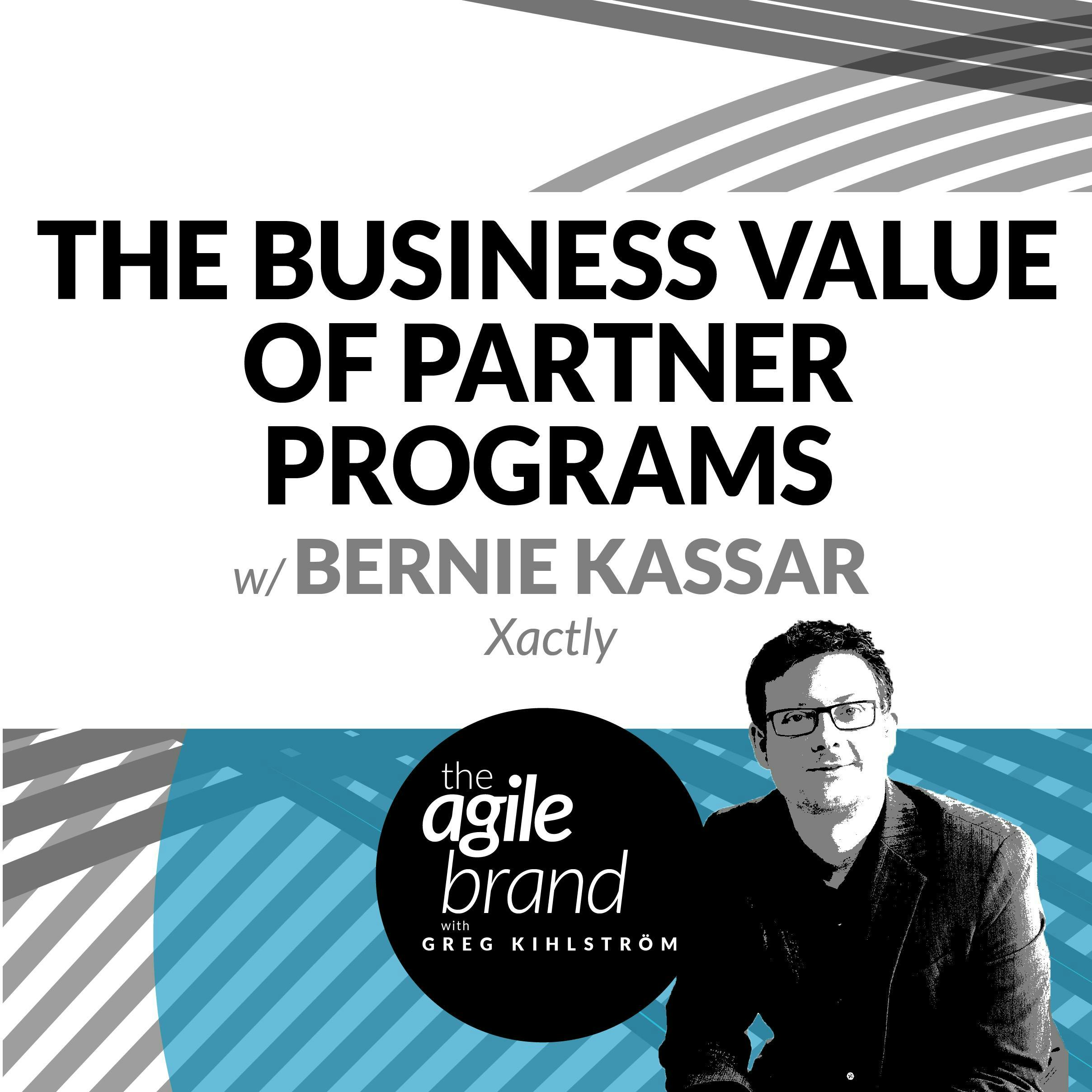 #266: The Business Value of Partner Programs with Bernie Kassar, Xactly