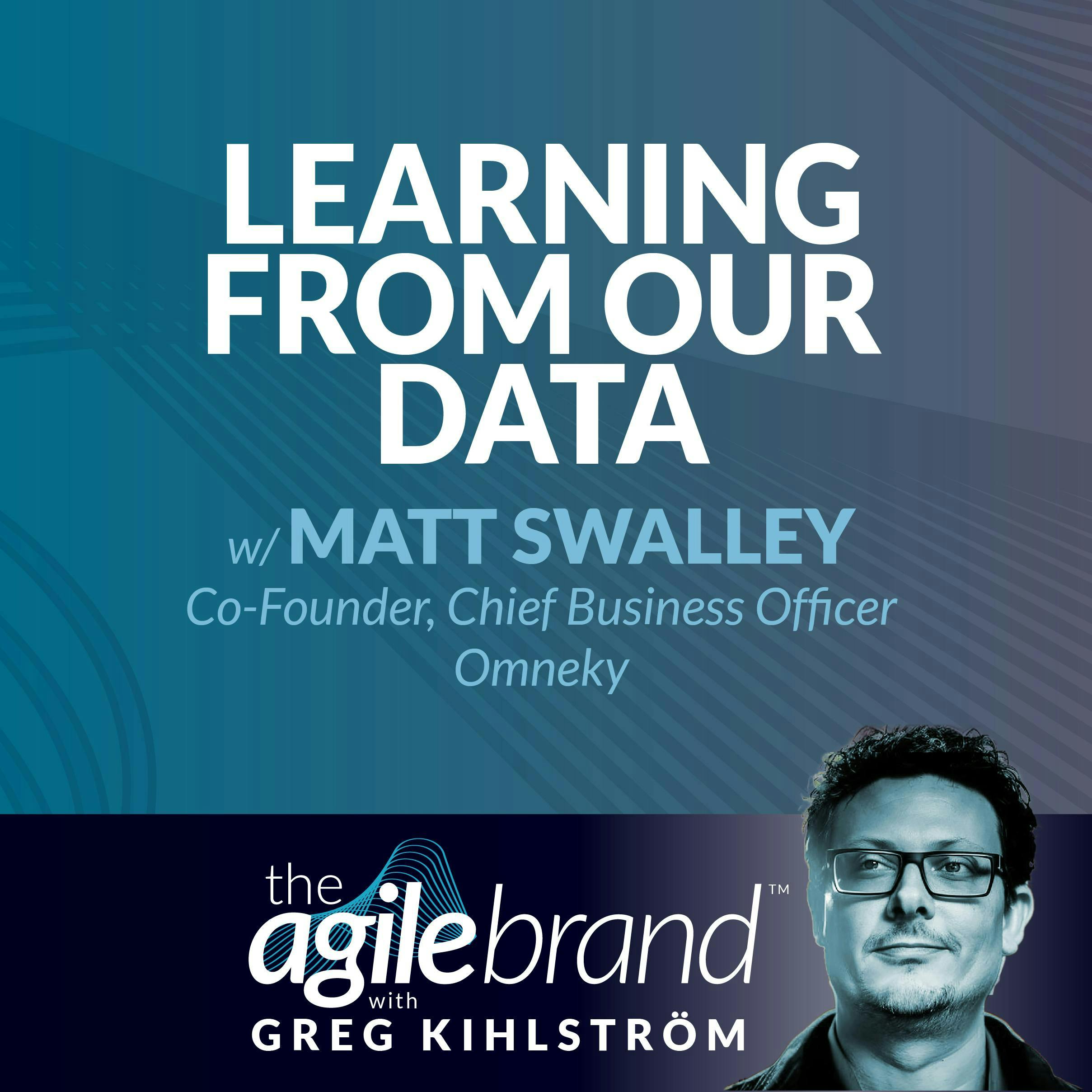 #488: Learning from our data with Matt Swalley, Omneky