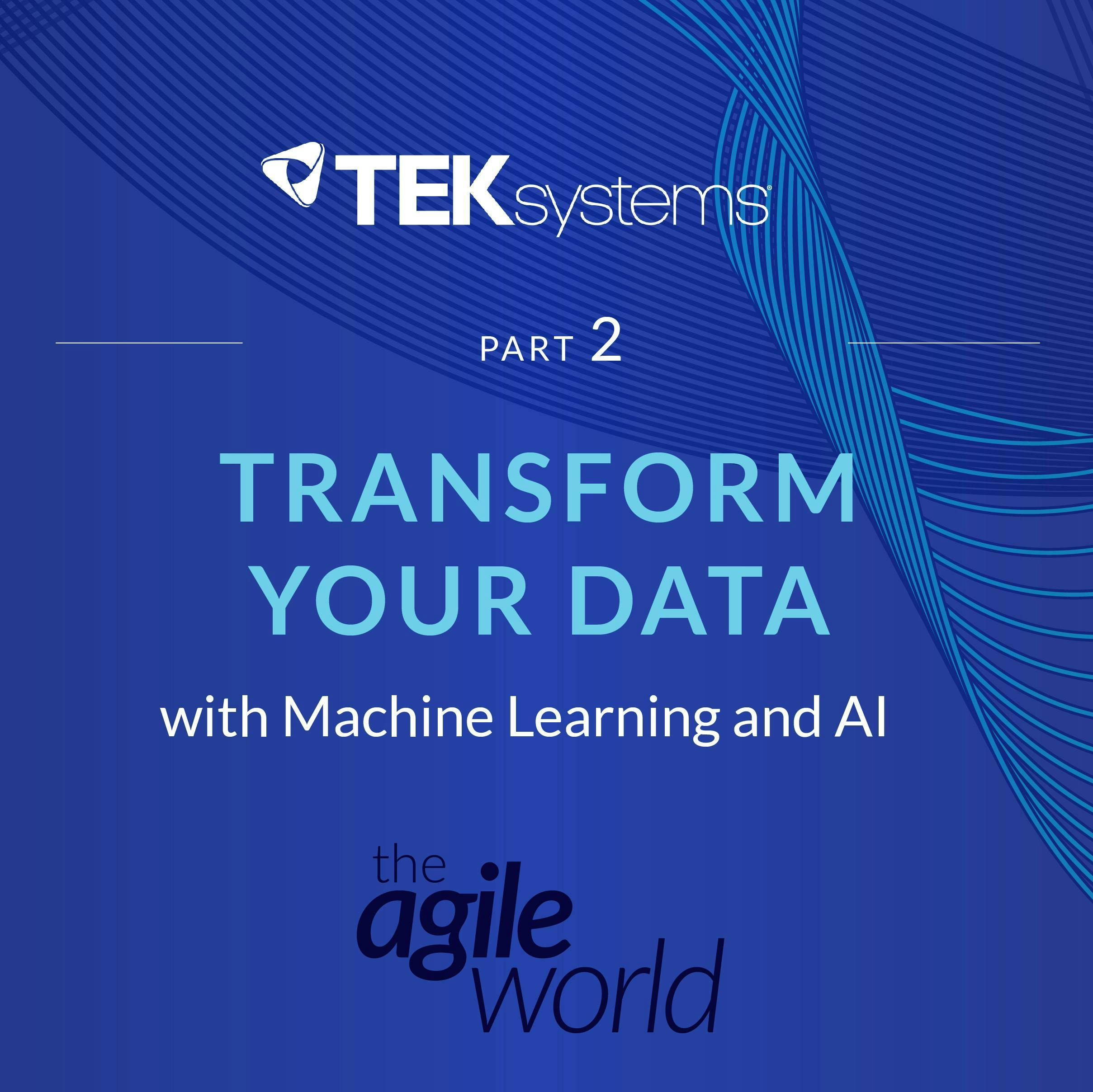 #156: Transform Your Data with AI and ML, featuring Ramesh Vishwanathan, TEKsystems