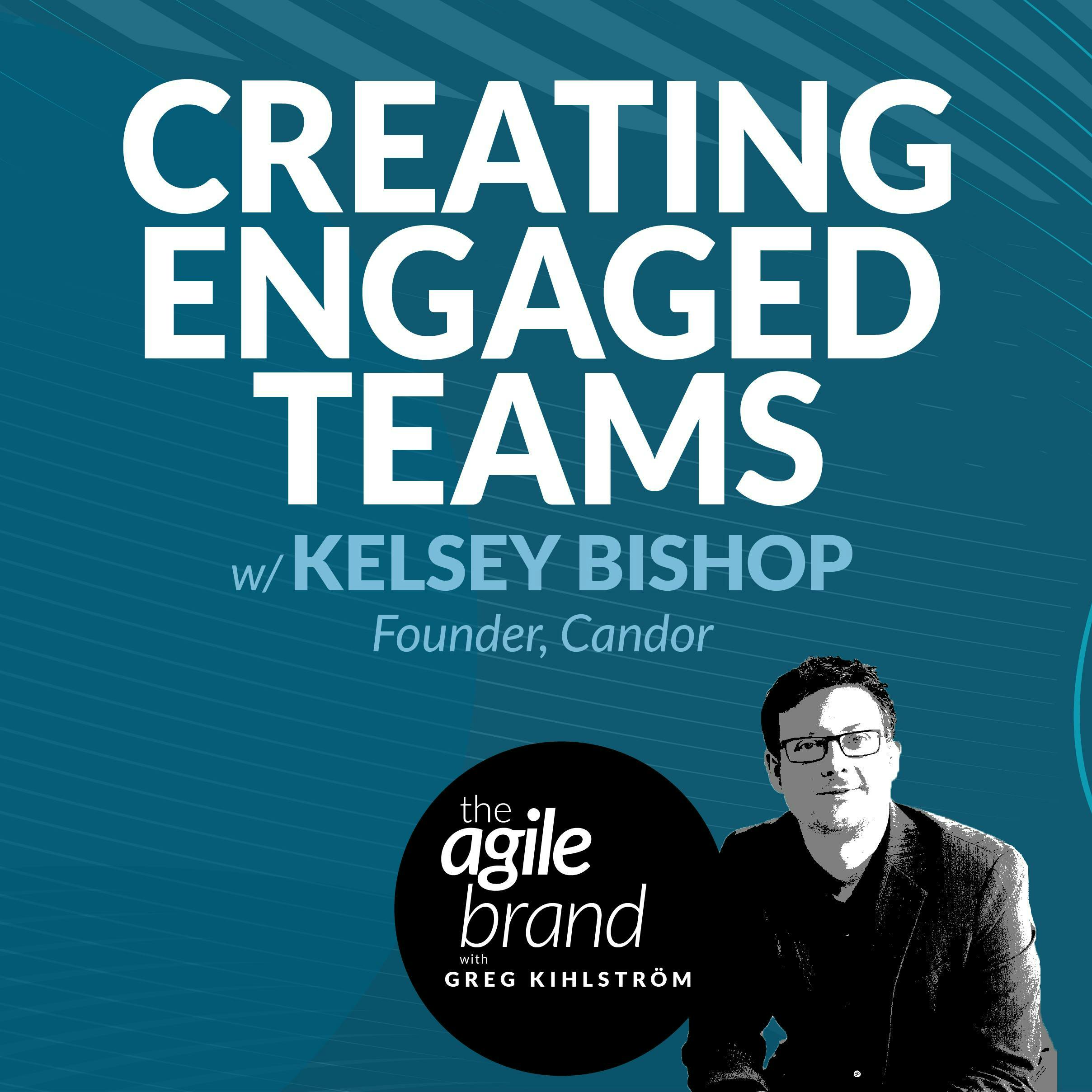 #427: Creating engaged teams with Kelsey Bishop, Founder at Candor