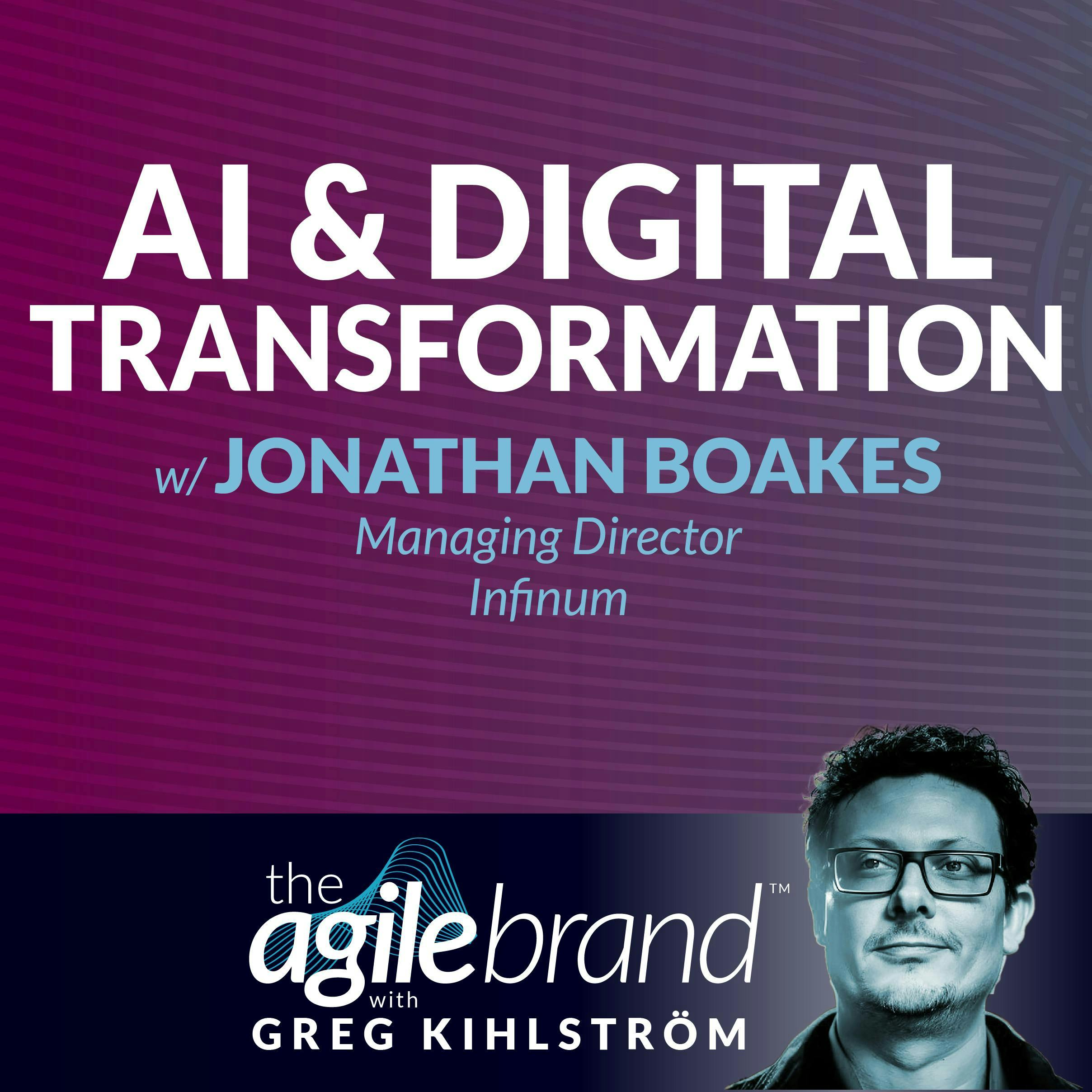 The Agile Brand with Greg Kihlström®: Expert Mode Marketing Technology, AI, & CX