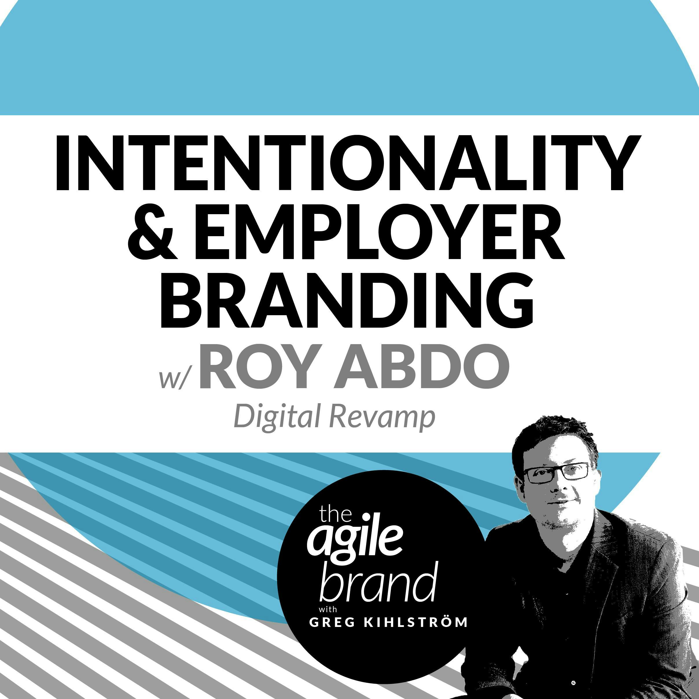 #245: Intentionality and Employer Branding with Roy Abdo, Digital Revamp