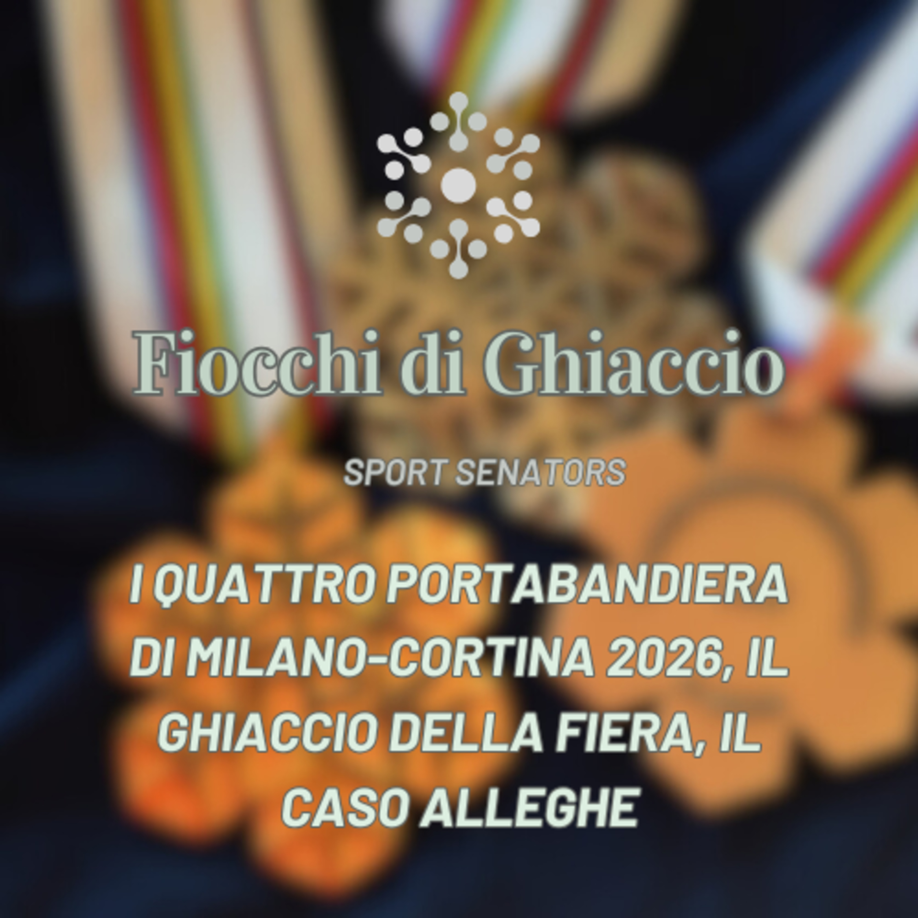 I quattro portabandiera a Milano-Cortina 2026, il ghiaccio della Fiera e il caso Alleghe episode artwork