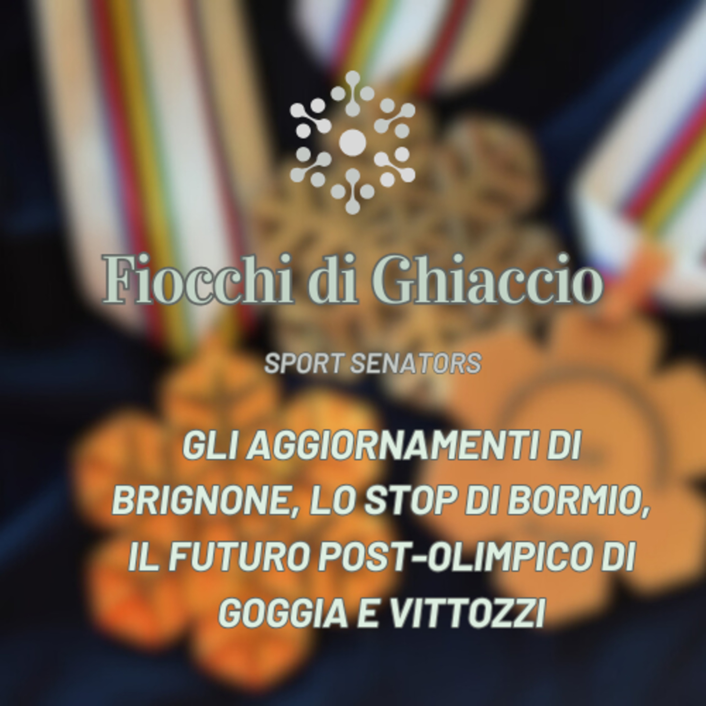 Gli aggiornamenti di Brignone, lo stop di Bormio, il futuro post olimpico di Goggia e Vittozzi episode artwork