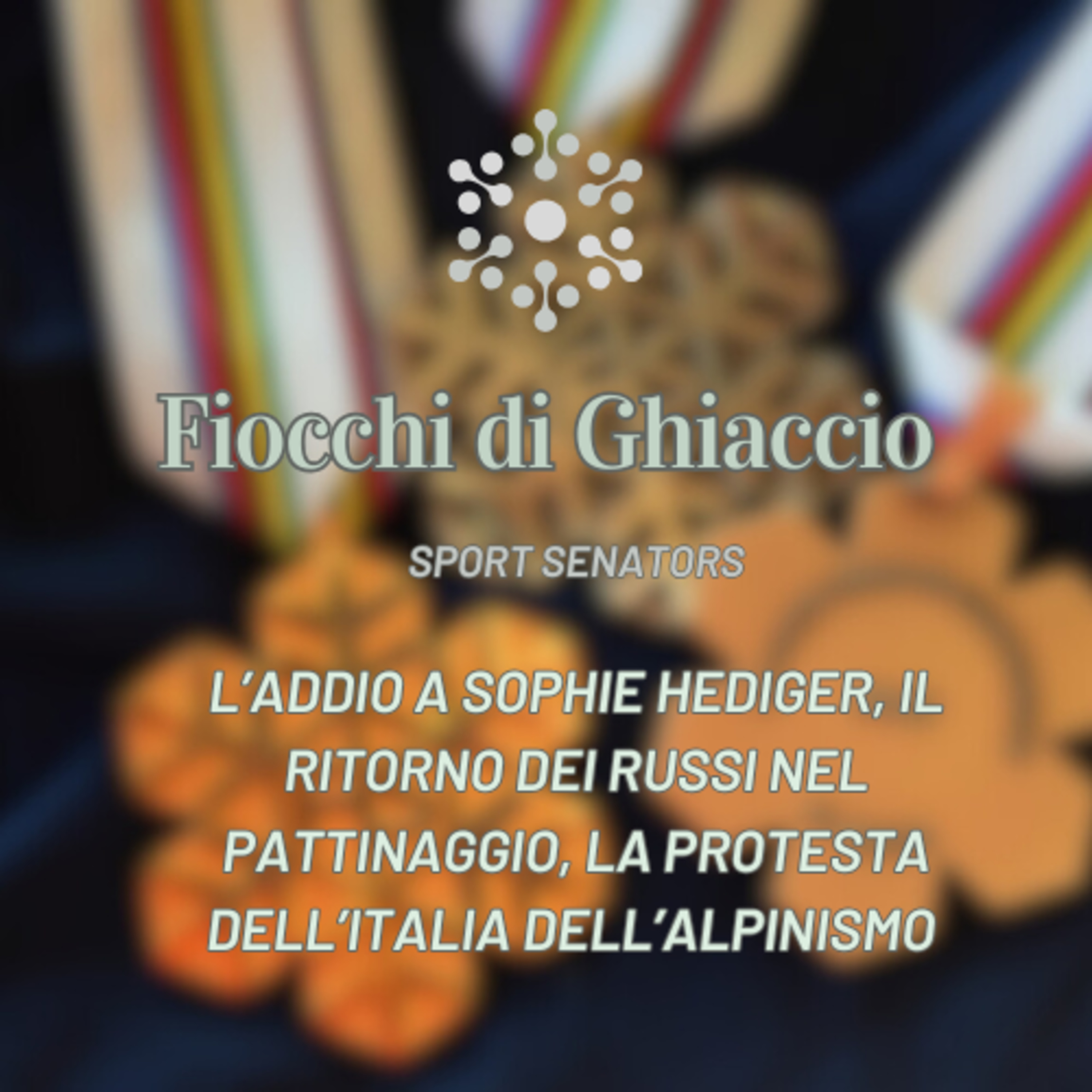 L'addio a Sophie Hediger, il ritorno dei russi nel pattinaggio e la protesta dell'Italia dell'alpinismo episode artwork