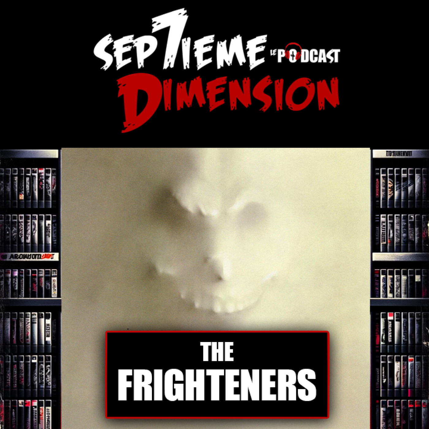 THE FRIGHTENERS I Vérif 43 episode artwork