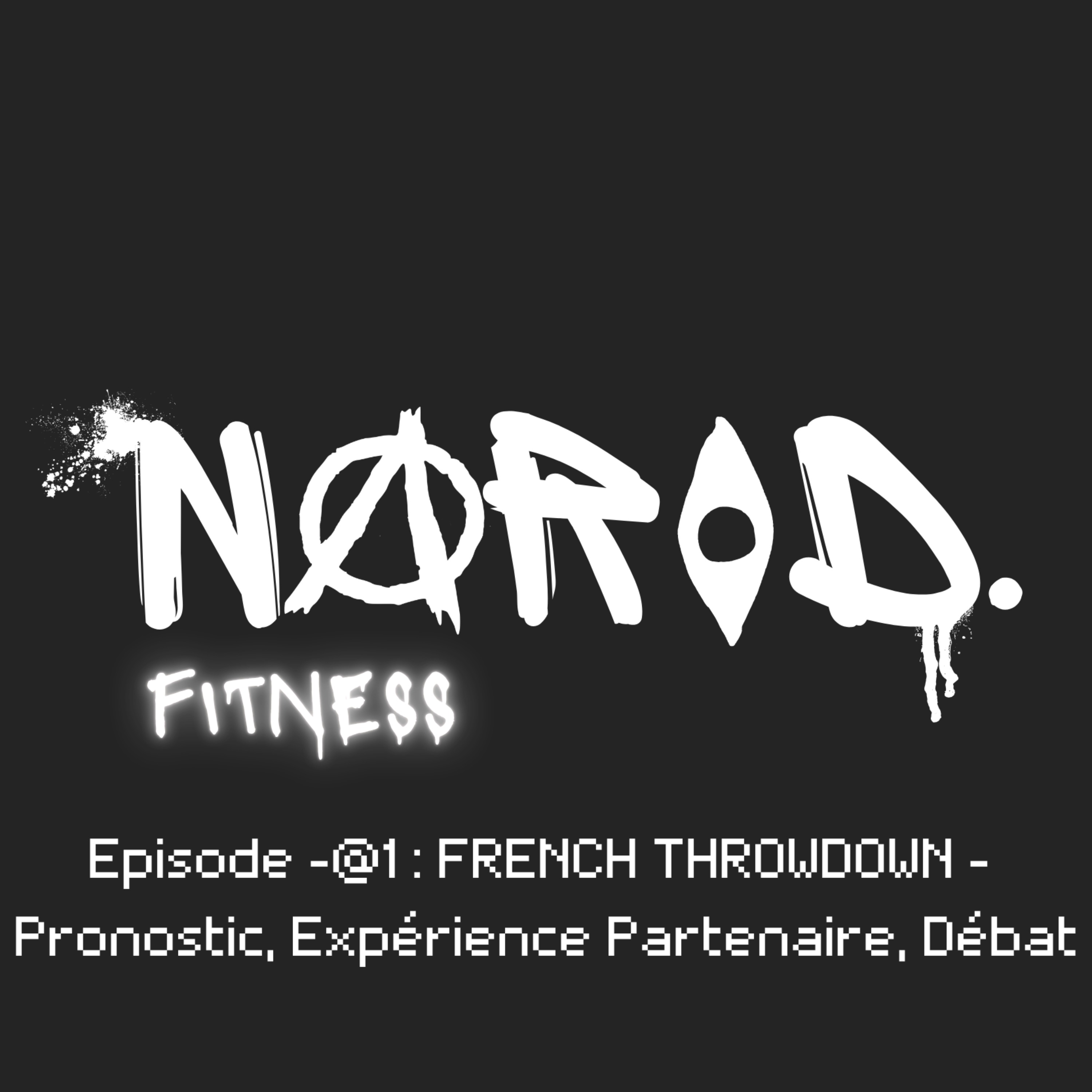 Narod Fitness -@1 - French Throwdown : Pronostic, Expérience Prestataire, Débat w/ Arthur Guérin episode artwork