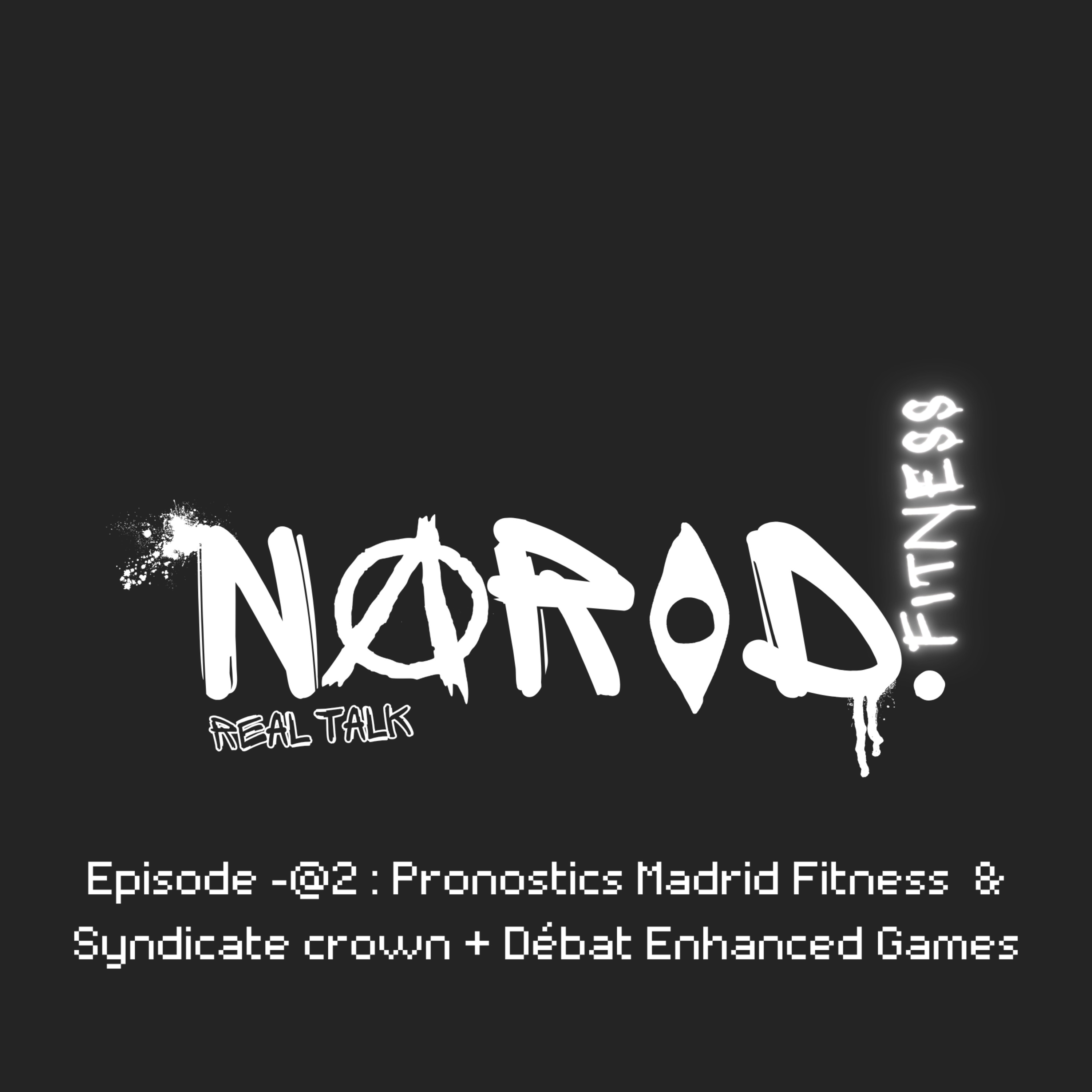 Narod Fitness -@2 - Madrid Fitness Festival, Syndicate Crown, Enhanced Games w/ Arthur Guérin episode artwork