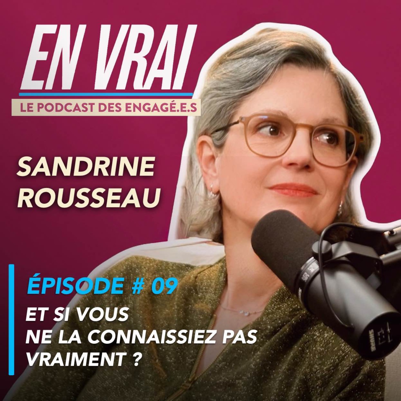 EN VRAI # ÉPISODE 09 - SANDRINE ROUSSEAU