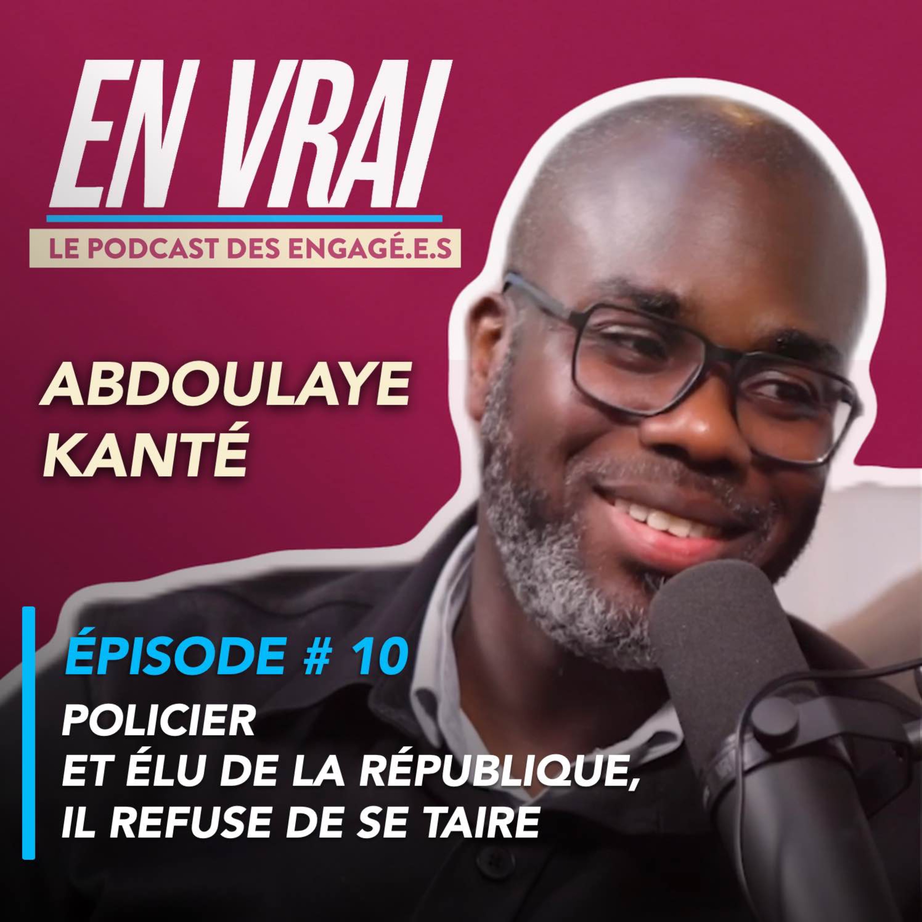 EN VRAI # ÉPISODE 10 - ABDOULAYE KANTÉ
