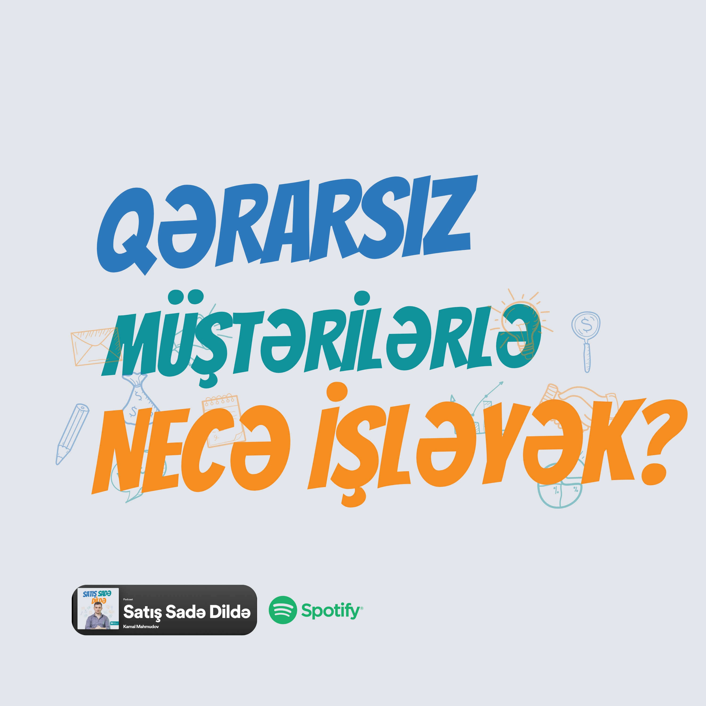 #55 Qərarsız müştərilərlə işləməyin yolları | Satış episode artwork