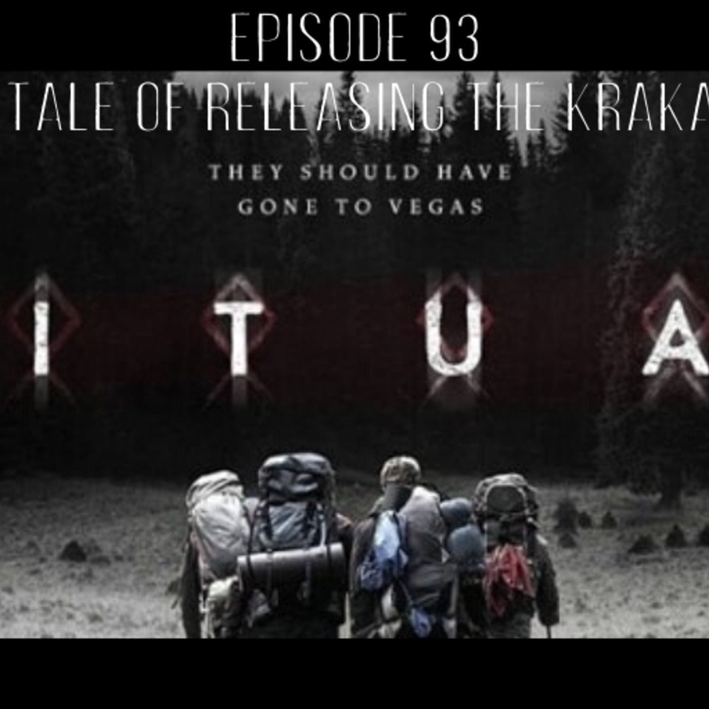 Ep. 93: The Ritual: “The Tale of Releasing the Krakaren” episode artwork