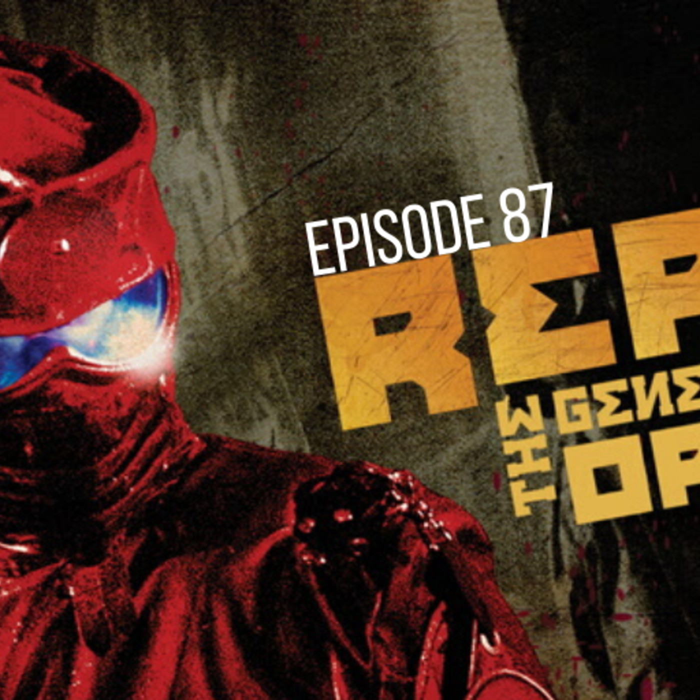 Ep. 87: Repo! The Genetic Opera: “The Tale of Giles the DILF” episode artwork