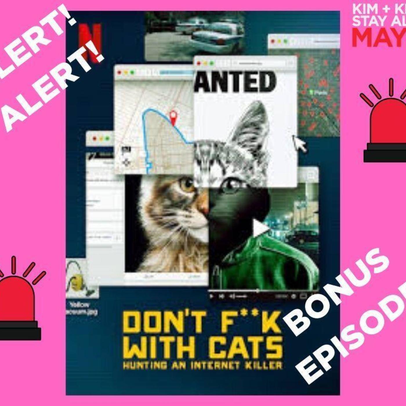 Ep. 78 ½: Don’t Fuck With Cats: Hunting an Internet Killer episode artwork