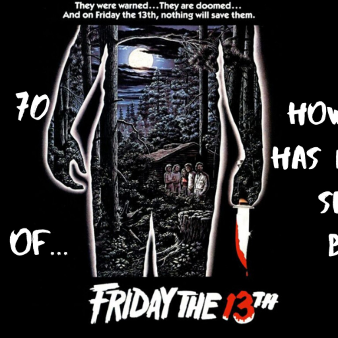 Ep. 70: Friday the 13th: “The Tale of How The Hell Has Ketryn Not Seen This Before?” episode artwork