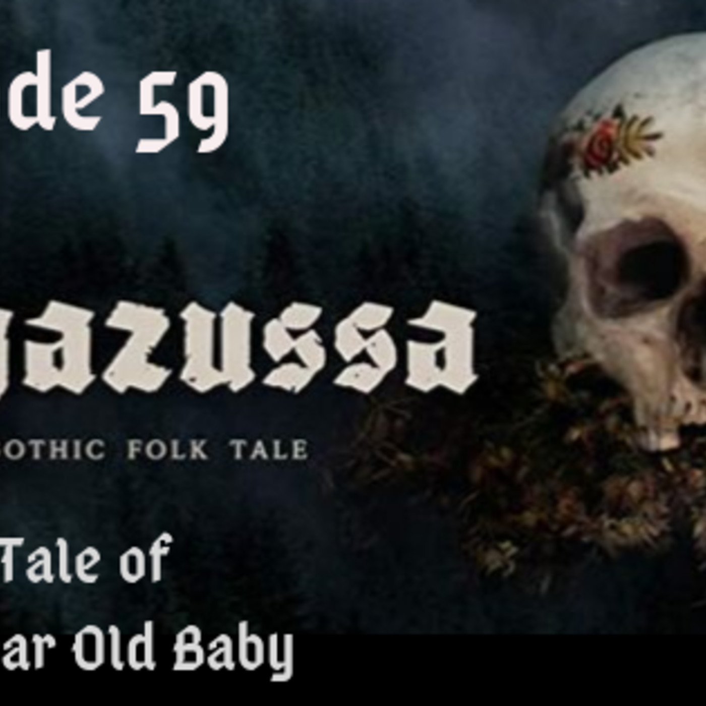 52: Ep. 59: Hagazussa: “The Tale of the 63 Year Old Baby” episode artwork