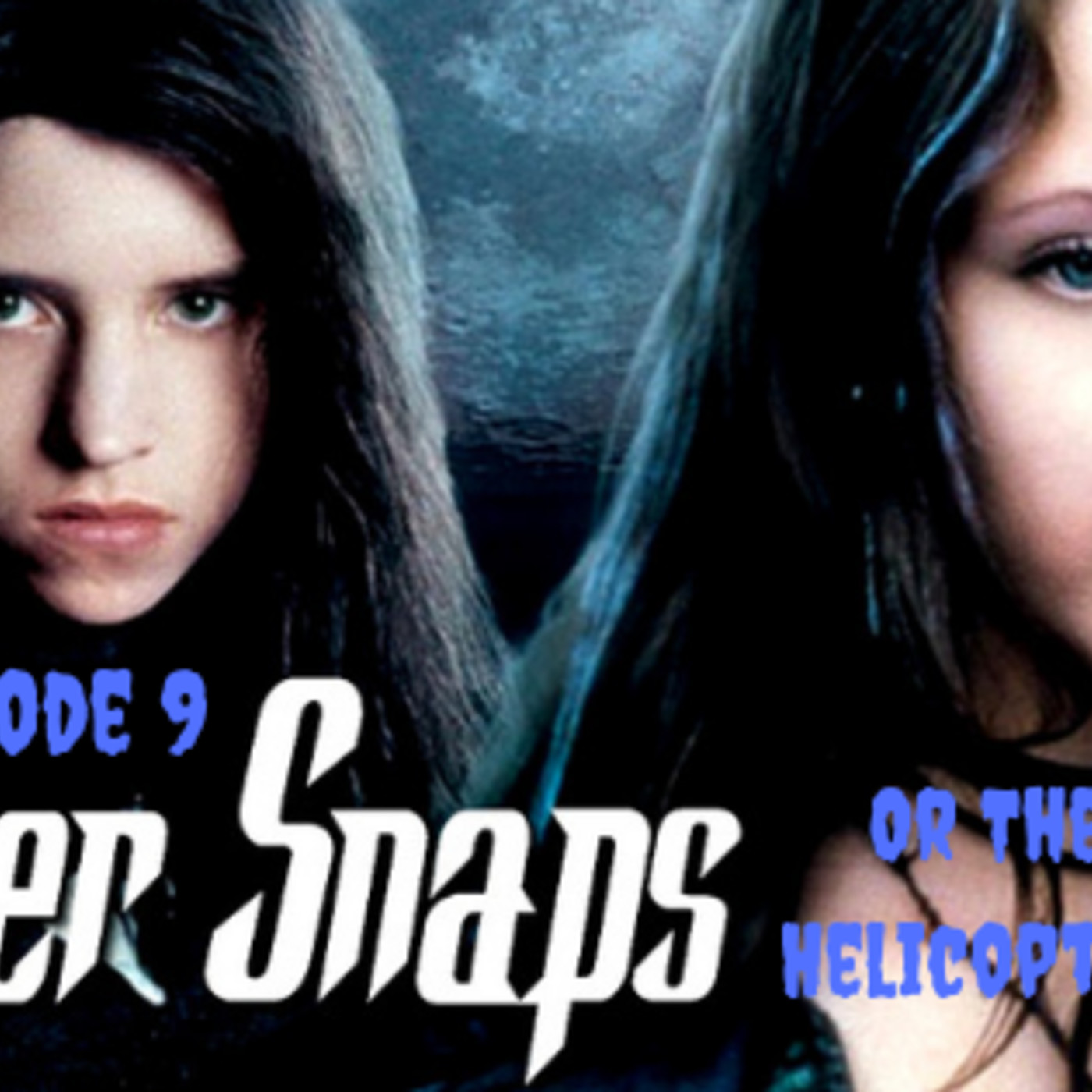 9: Ep. 9: Ginger Snaps: “The Tale of Helicopter Ketryn” episode artwork