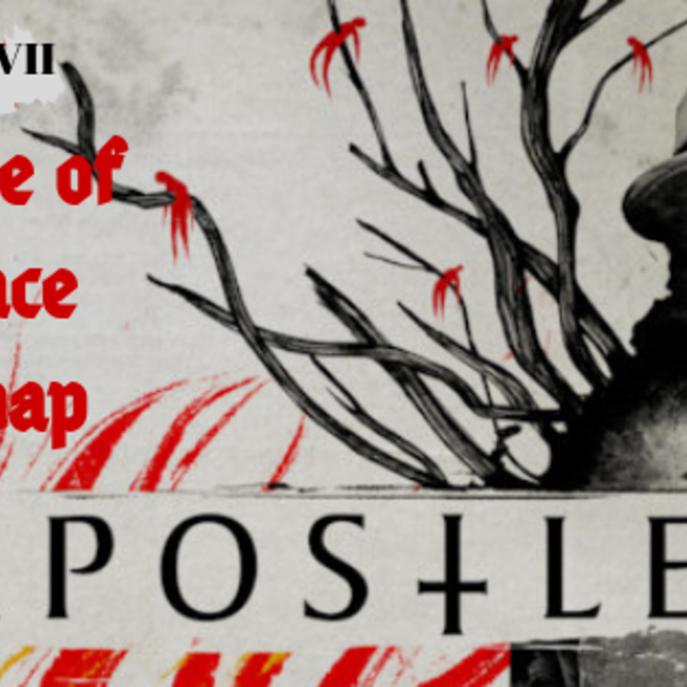 Ep. XLVII: Apostle: “The Tale of Root Face Burpsmap” episode artwork