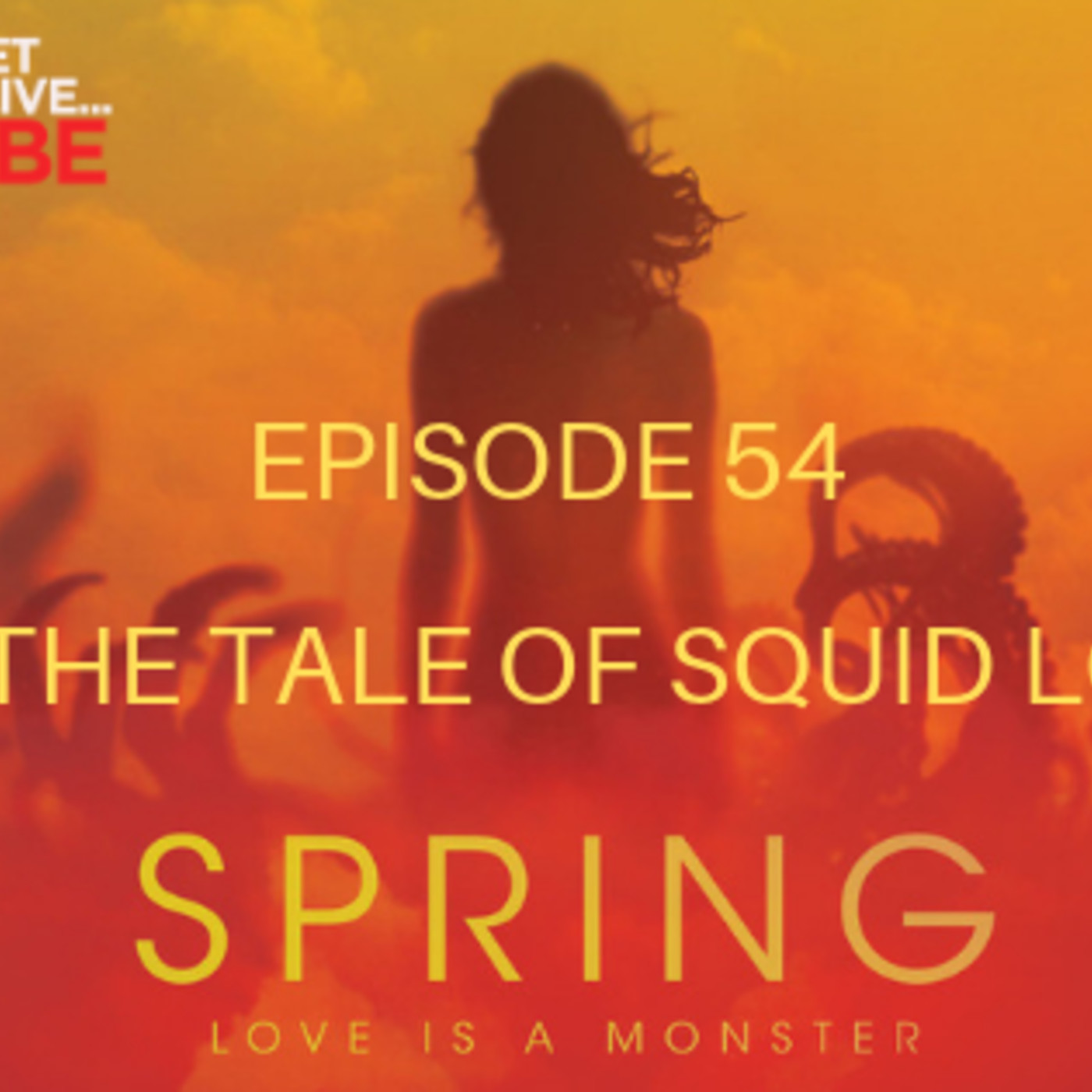 Ep. 54: Spring: “The Tale of Squid Love” episode artwork