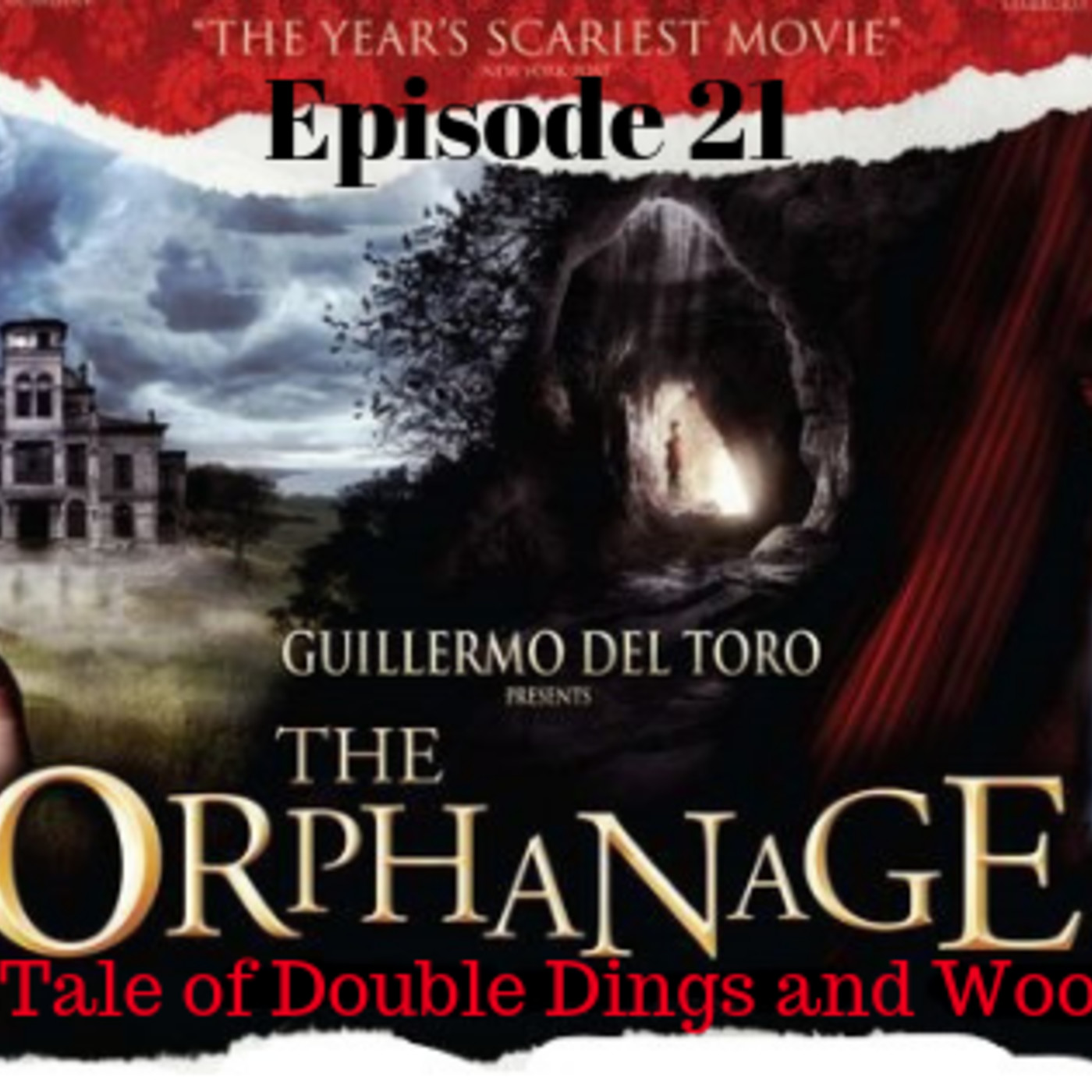 21: Ep. 21 The Orphanage: “The Tale of Double Dings and Wooden Toys” episode artwork