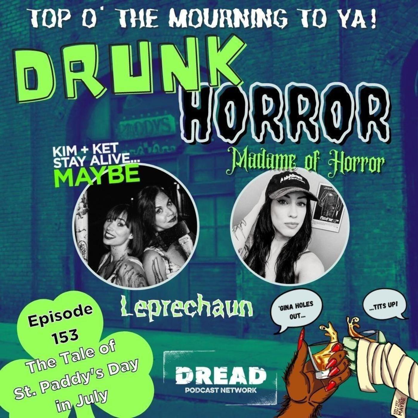 Ep. 153: Live! Drunk Horror with Paige Taylor - Madame of Horror - Leprechaun: “The Tale of St. Paddy’s Day in July” episode artwork