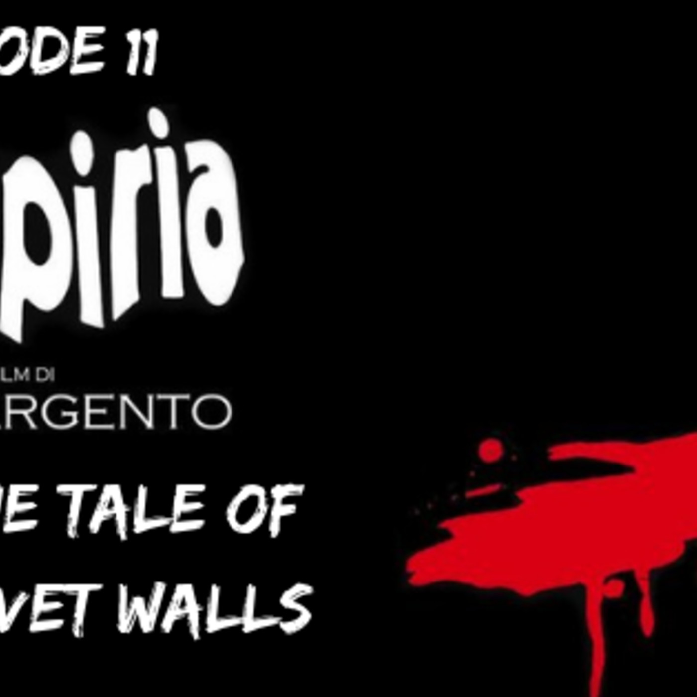 11: Ep. 11 Suspiria: “The Tale of the Velvet Walls” episode artwork