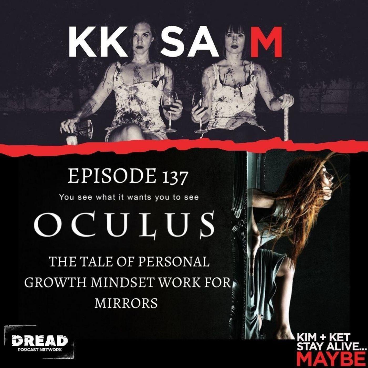 Ep. 137: Oculus: “The Tale of Personal Growth Mindset Work for Mirrors” episode artwork