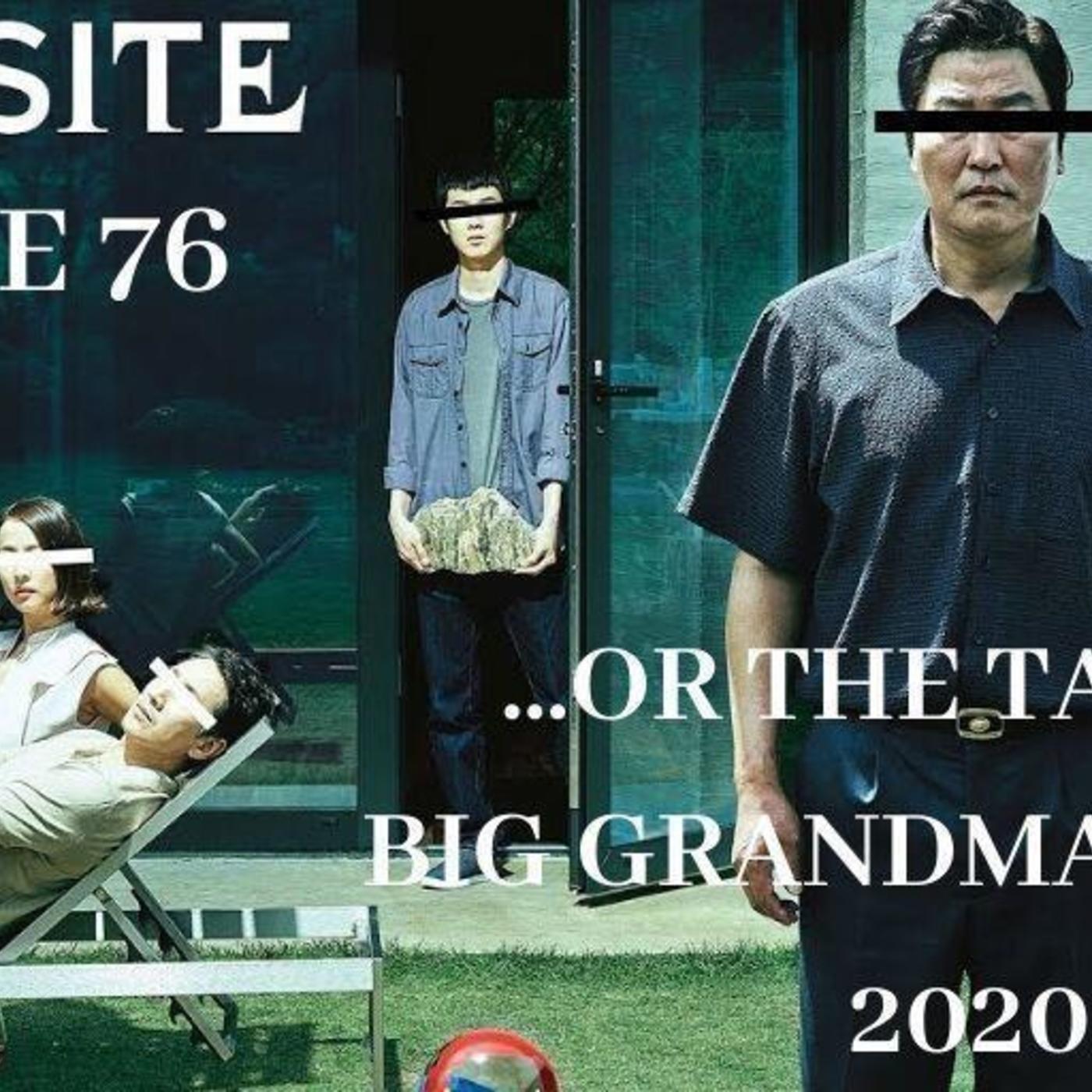 Ep. 76: Parasite: “The Tale of Big Grandma Energy 2020” episode artwork