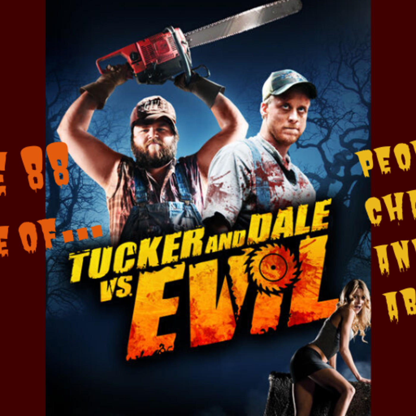 Ep.88: Tucker & Dale vs. Evil: ““The Tale of People Named Chad and What to Do About It” episode artwork