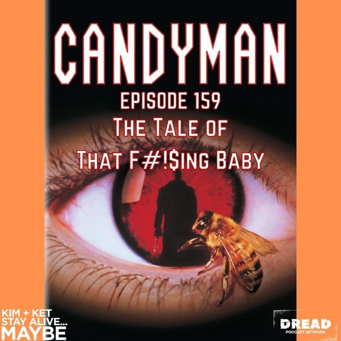 Ep. 159: Candyman (1992): “The Tale of That F#!$ing Baby” episode artwork