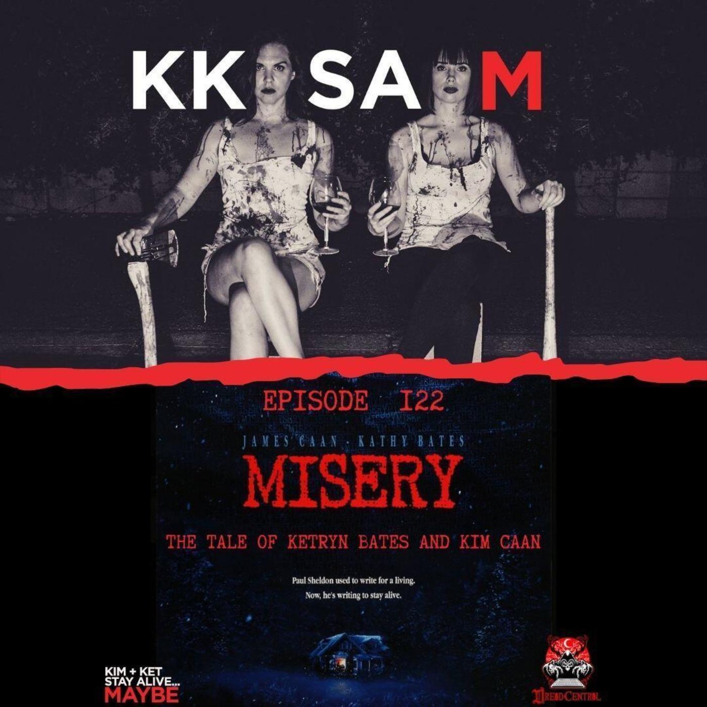 Ep. 122: Misery: “The Tale of Ketryn Bates and Kim Caan” episode artwork