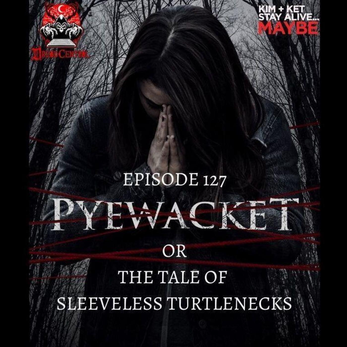 Ep. 127: Pyewacket: “The Tale of Sleeveless Turtlenecks” episode artwork
