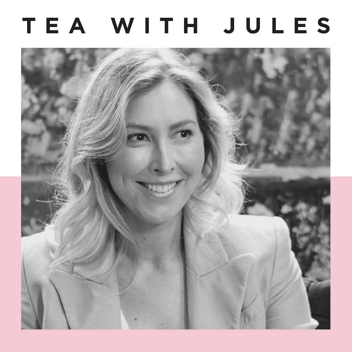 TEA WITH JULES
