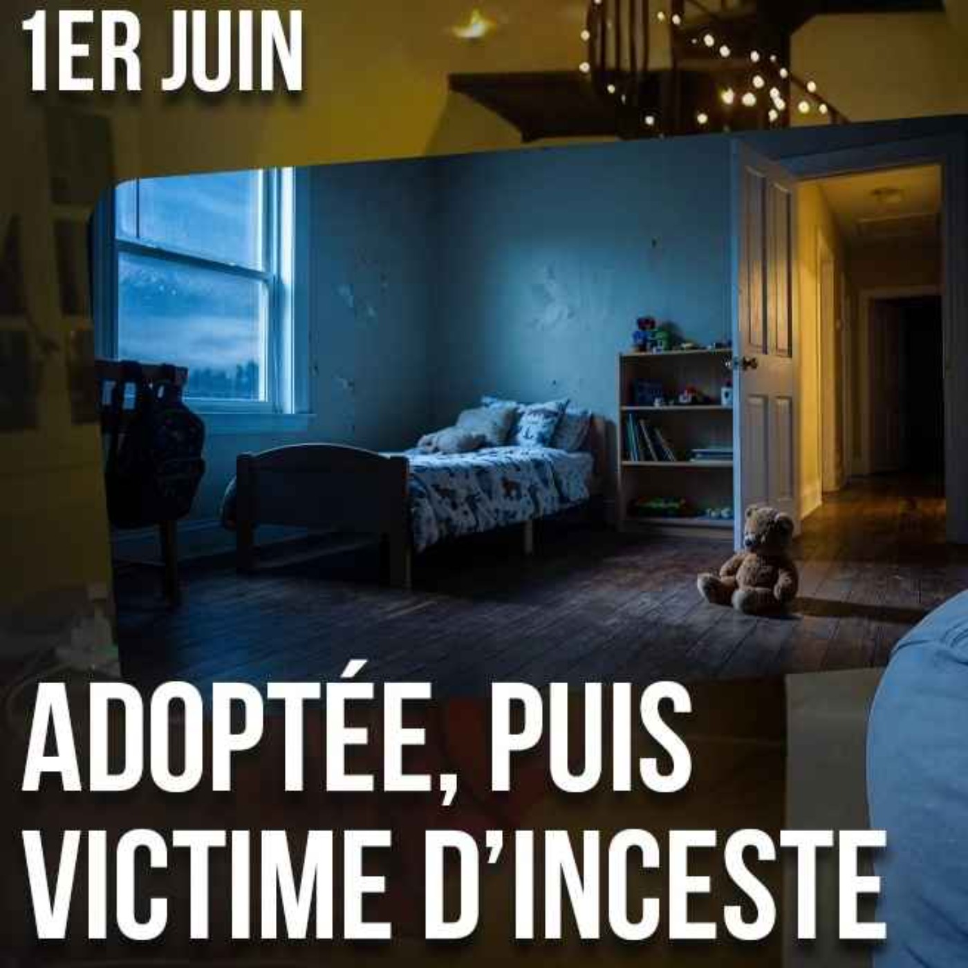 OLIVIER DELACROIX STORY TIME : Adoptée, puis victime d’inceste episode artwork