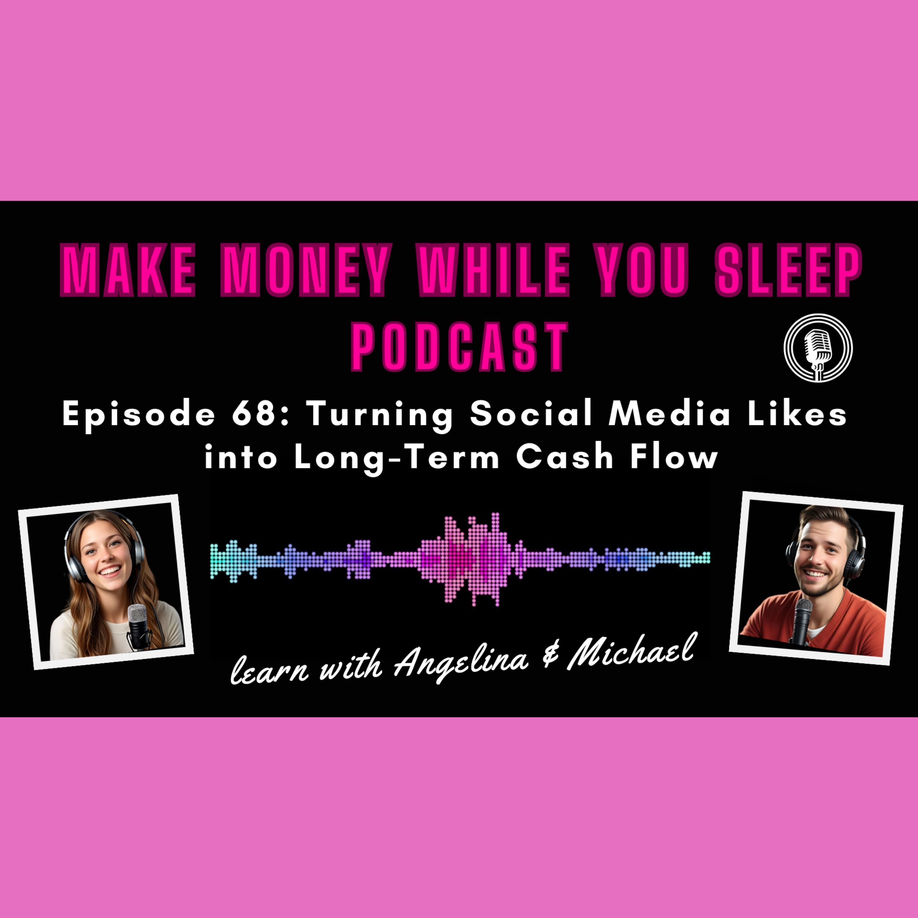 Turning Social Media Likes into Long-Term Cash Flow