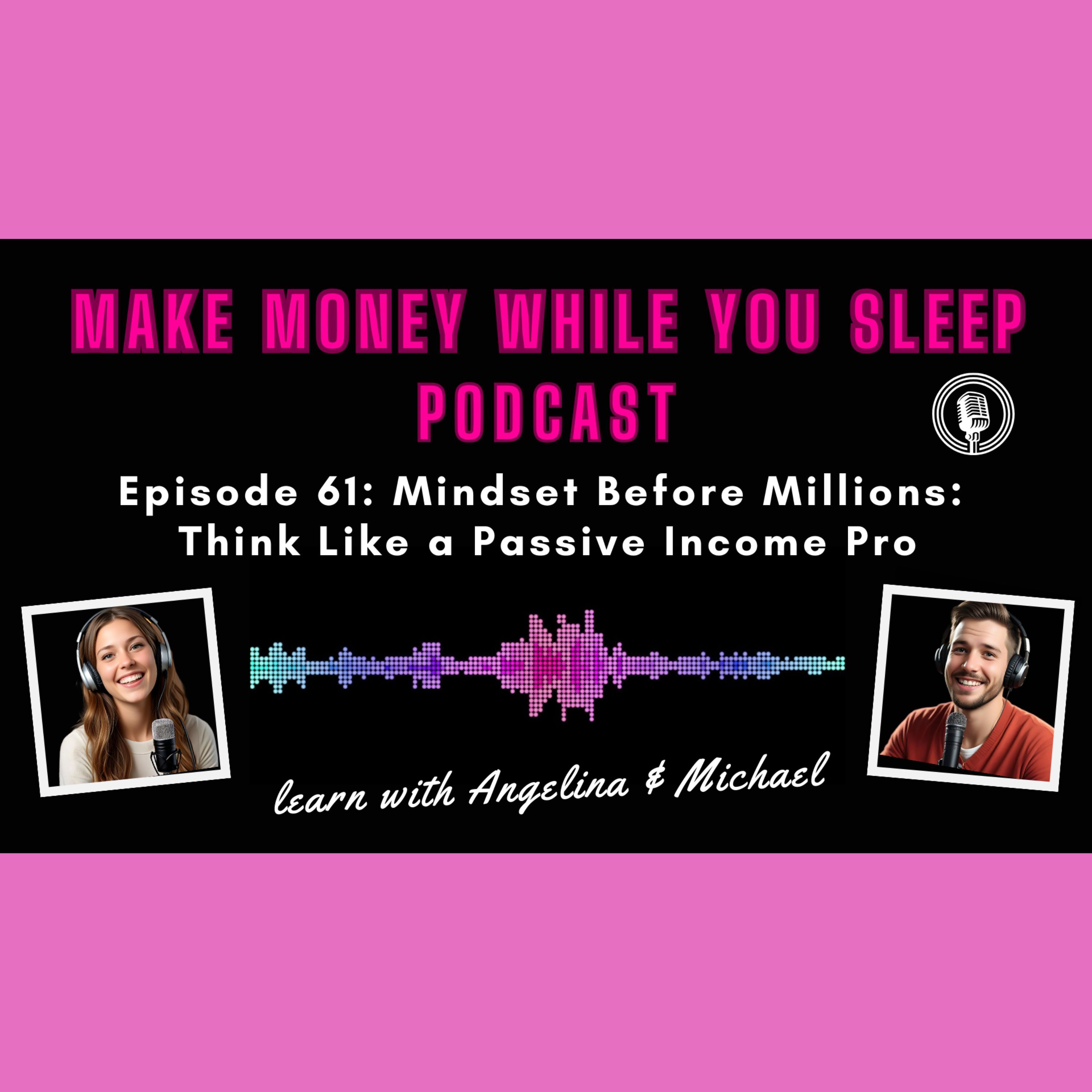 Mindset Before Millions: Think Like a Passive Income Pro