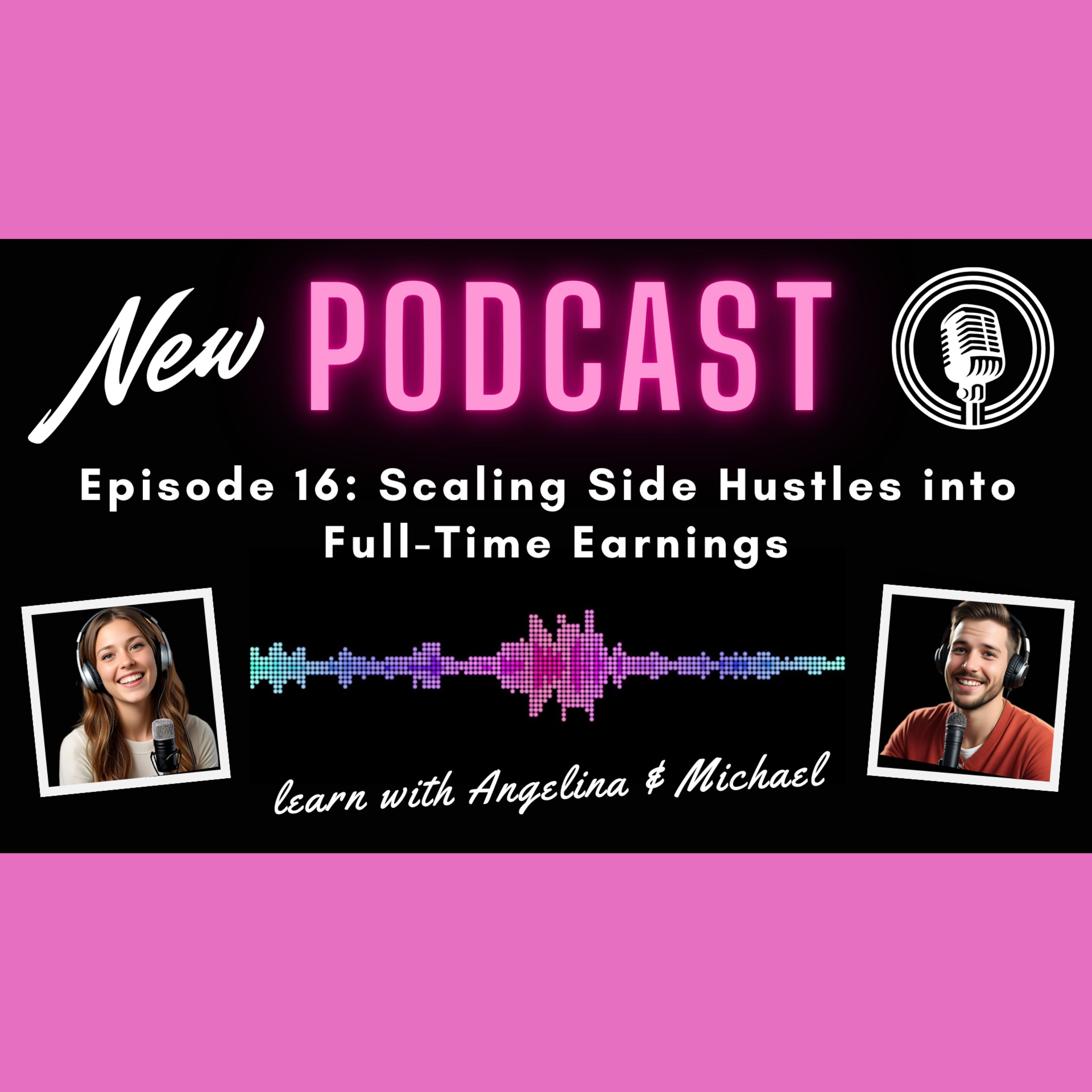 Episode 16: Scaling Side Hustles into Full-Time Earnings episode artwork