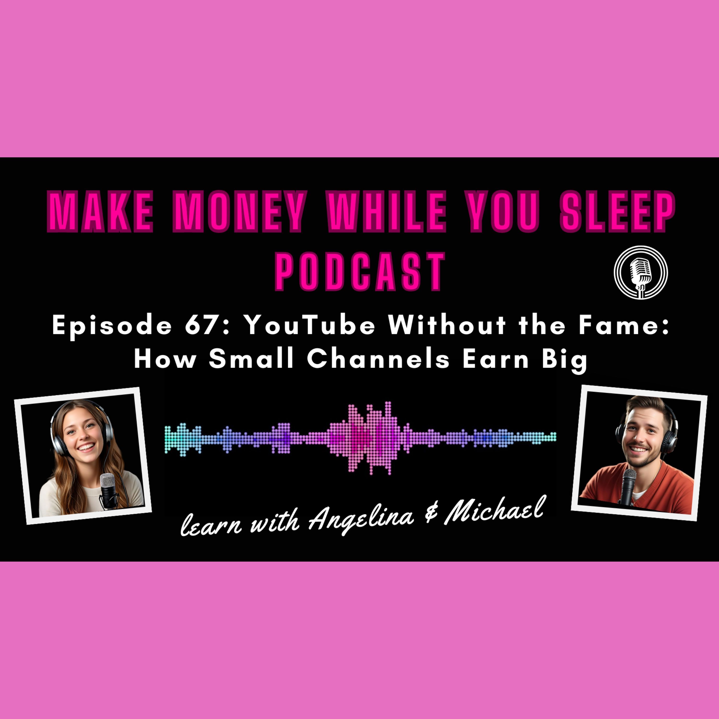 YouTube Without the Fame: How Small Channels Earn Big