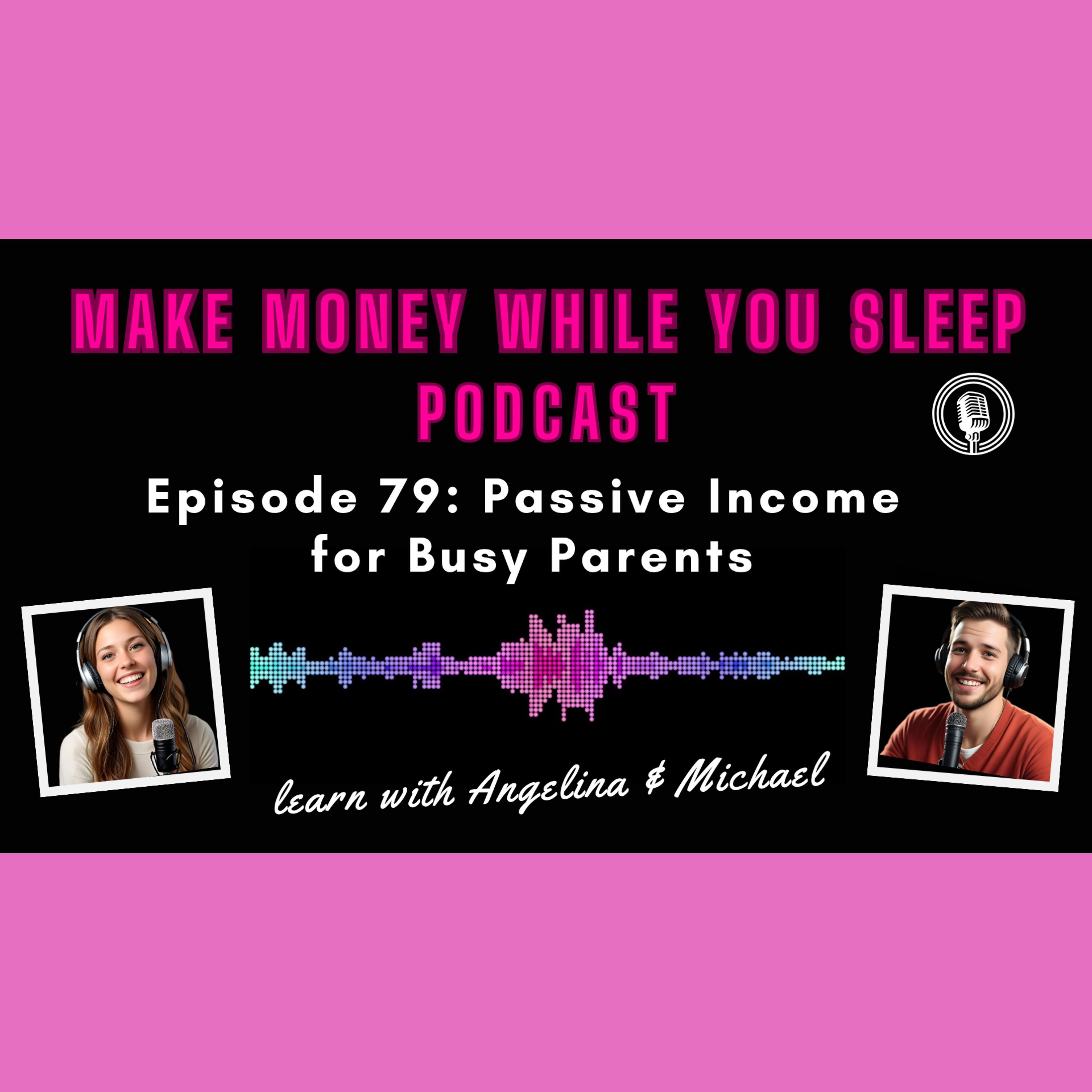 Passive Income for Busy Parents