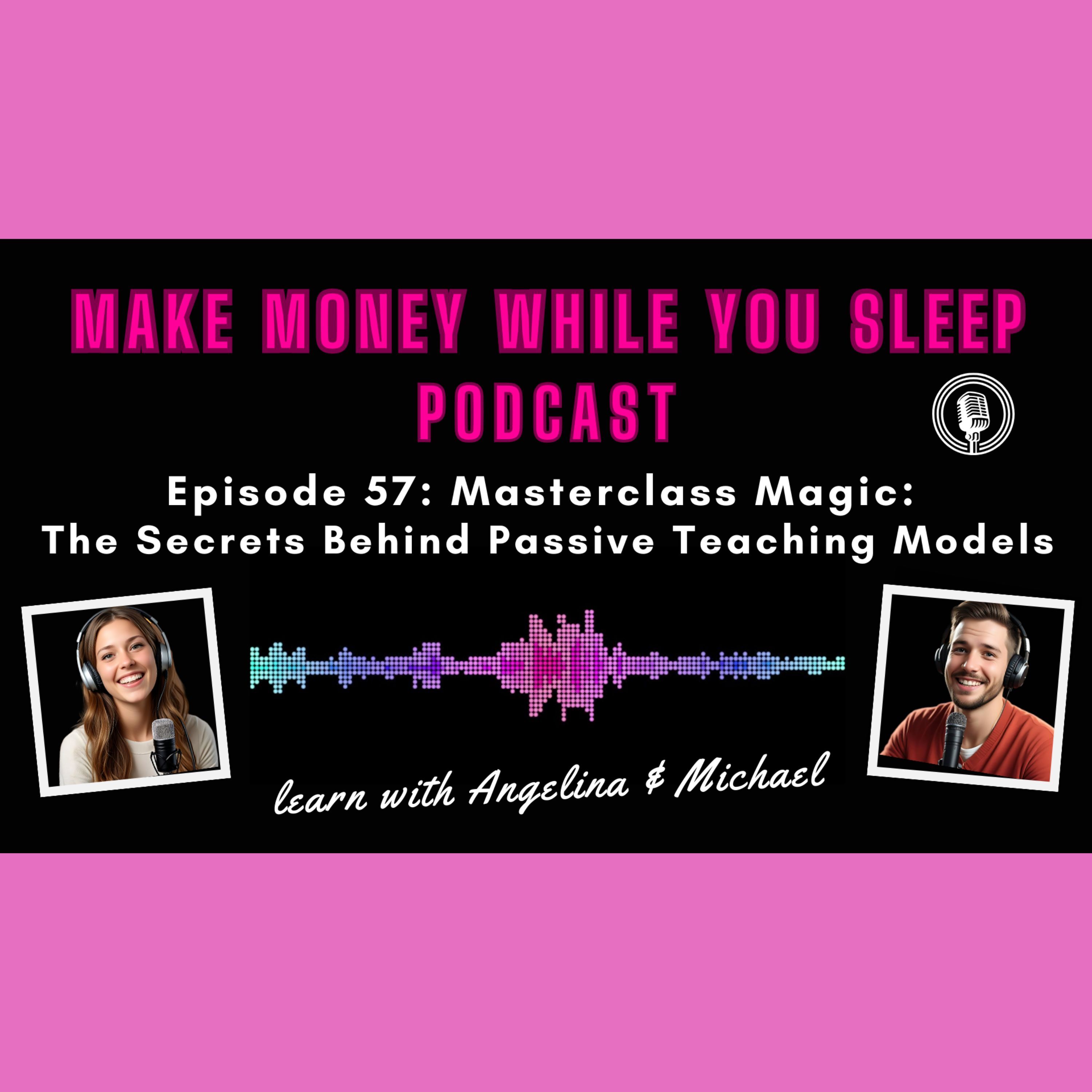 Masterclass Magic: The Secrets Behind Passive Teaching Models